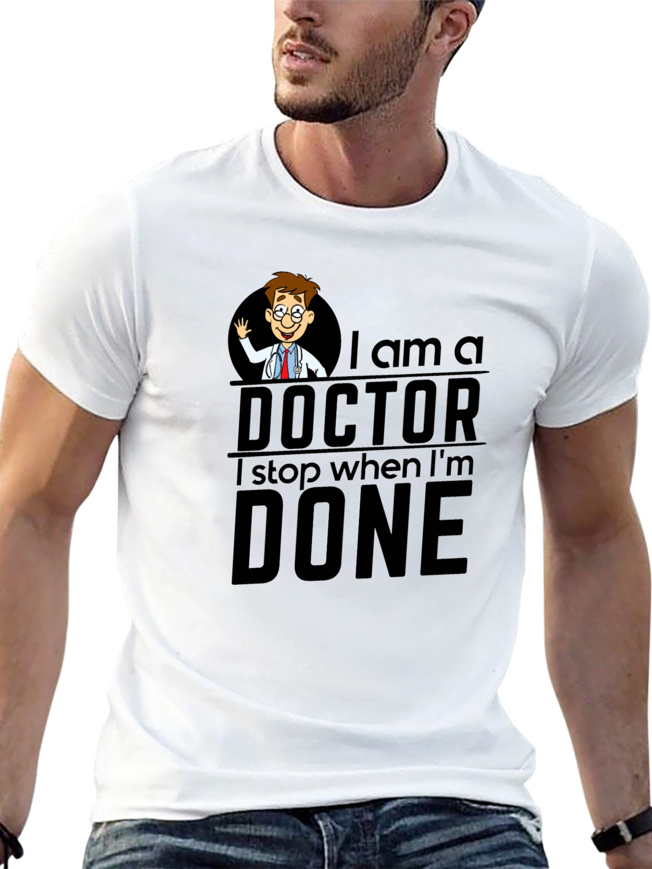 I Am A Doctor T-Shirt