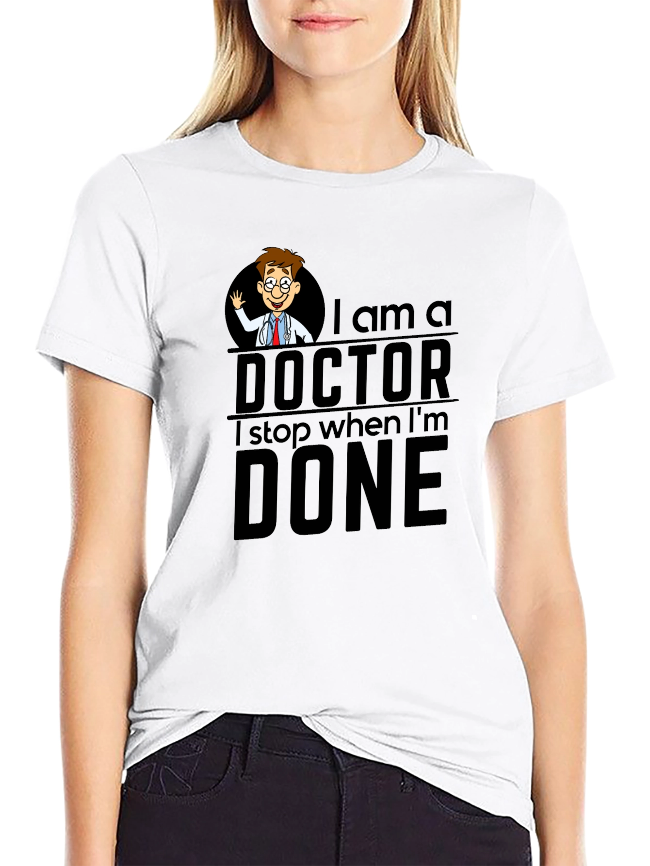 I Am A Doctor T-Shirt