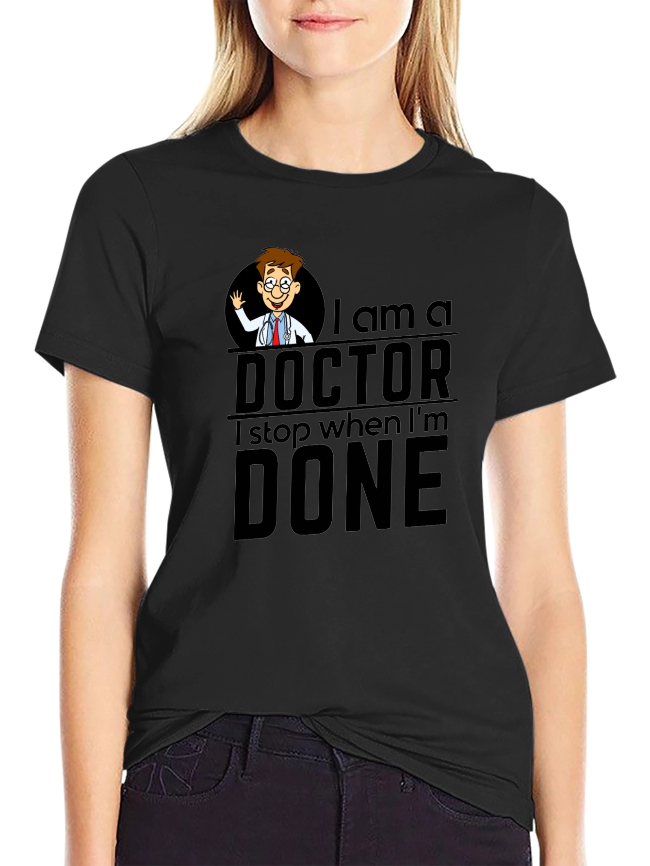 I Am A Doctor T-Shirt