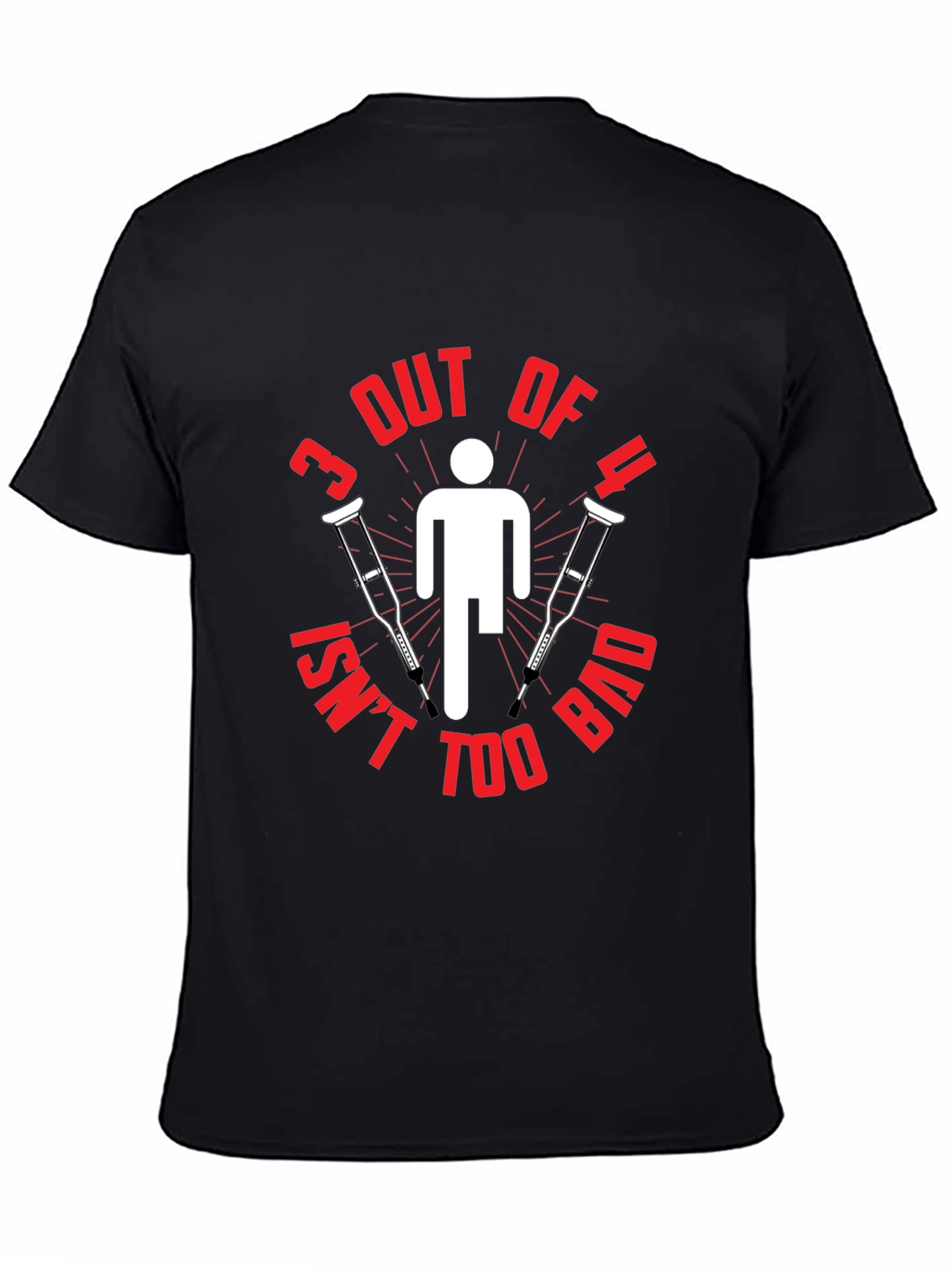 Funny 3 Out of 4 Crutches T-Shirt