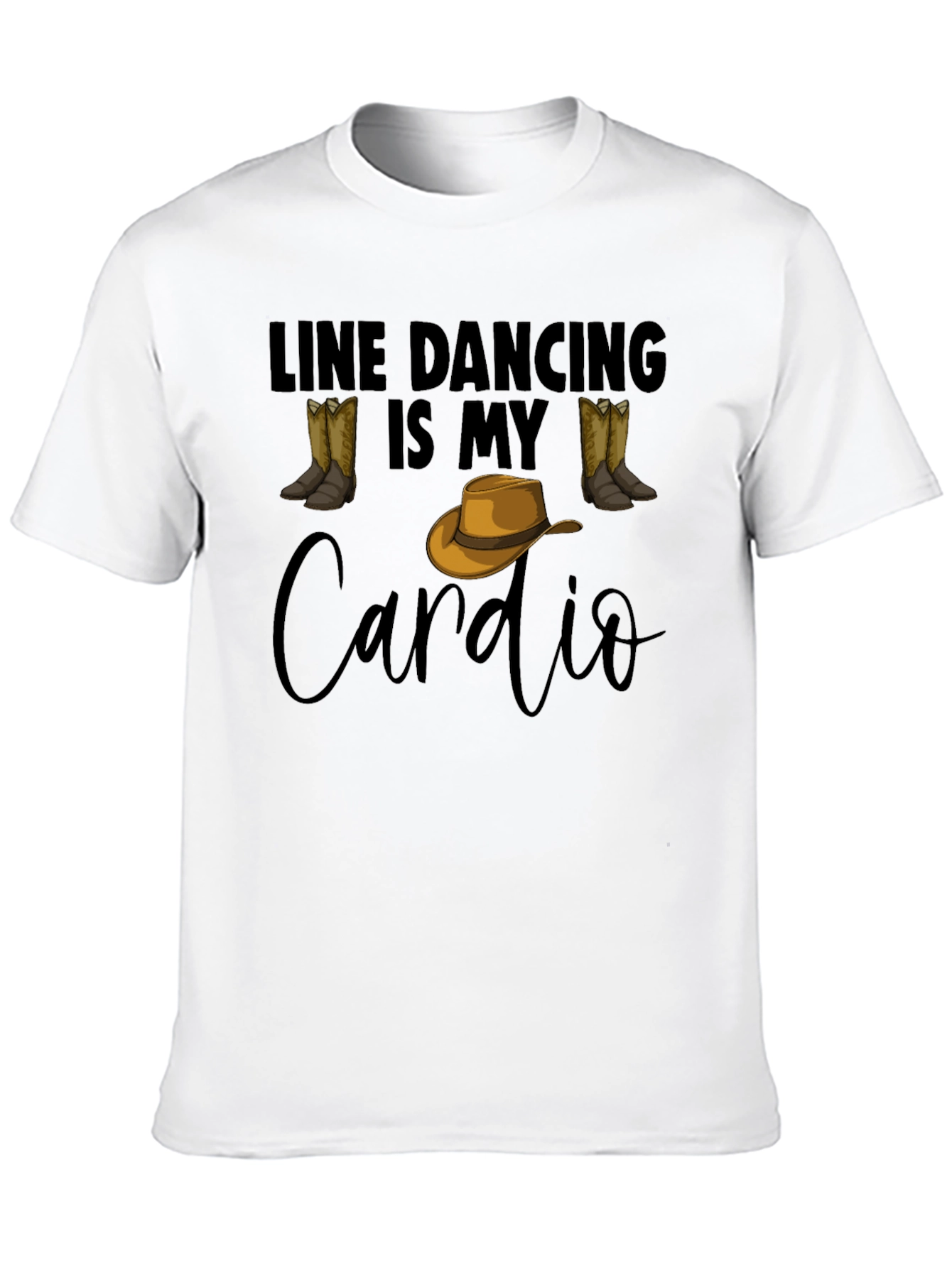Line Dancing Is My Cardio T-Shirt