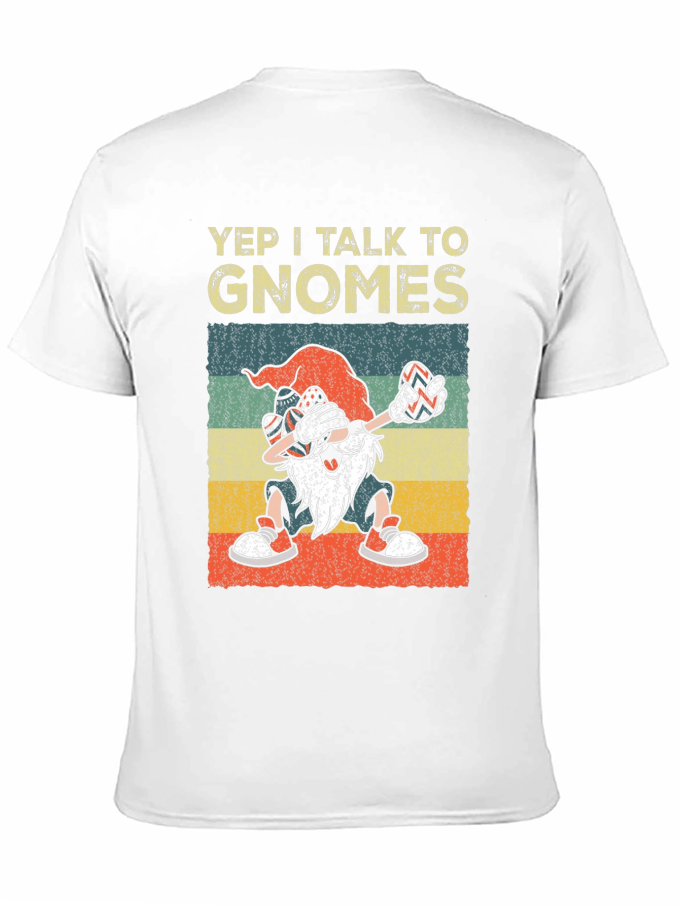 Yep I Talk to Gnomes Graphic Tee