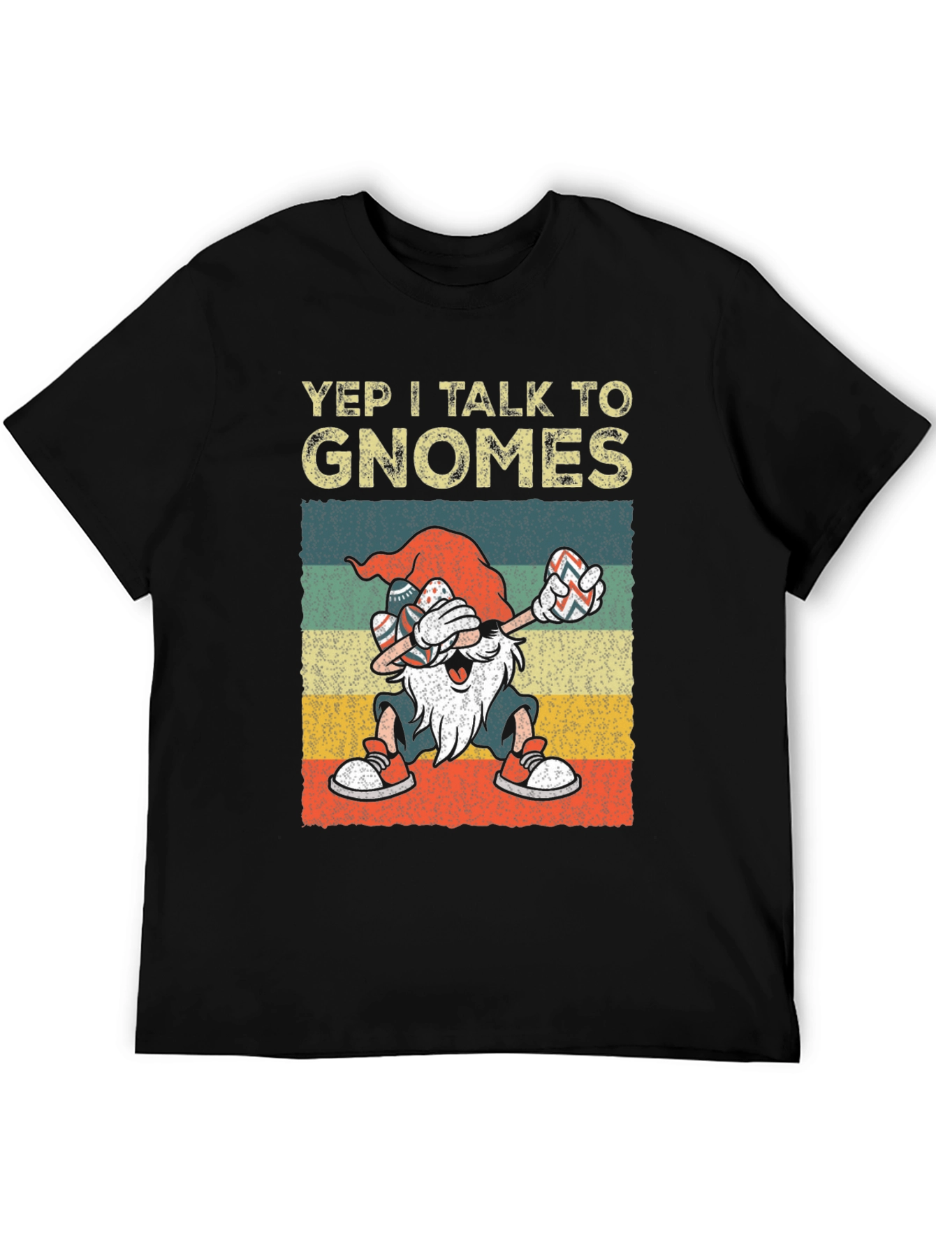 Yep I Talk to Gnomes Graphic Tee