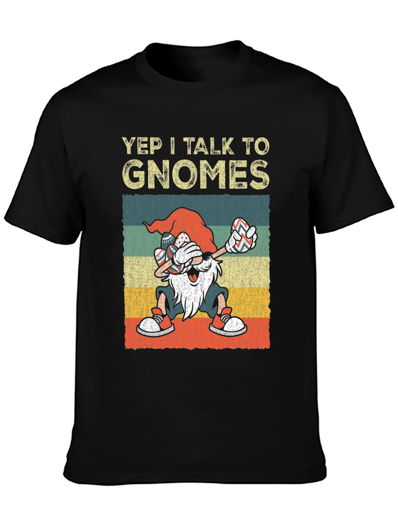 Yep I Talk to Gnomes Graphic Tee
