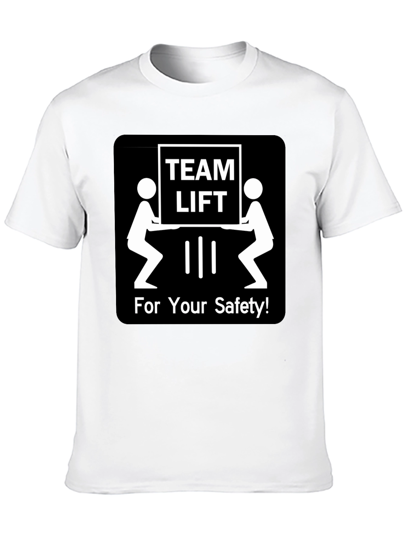 Team Lift Safety T-Shirt - Funny Workplace Tee