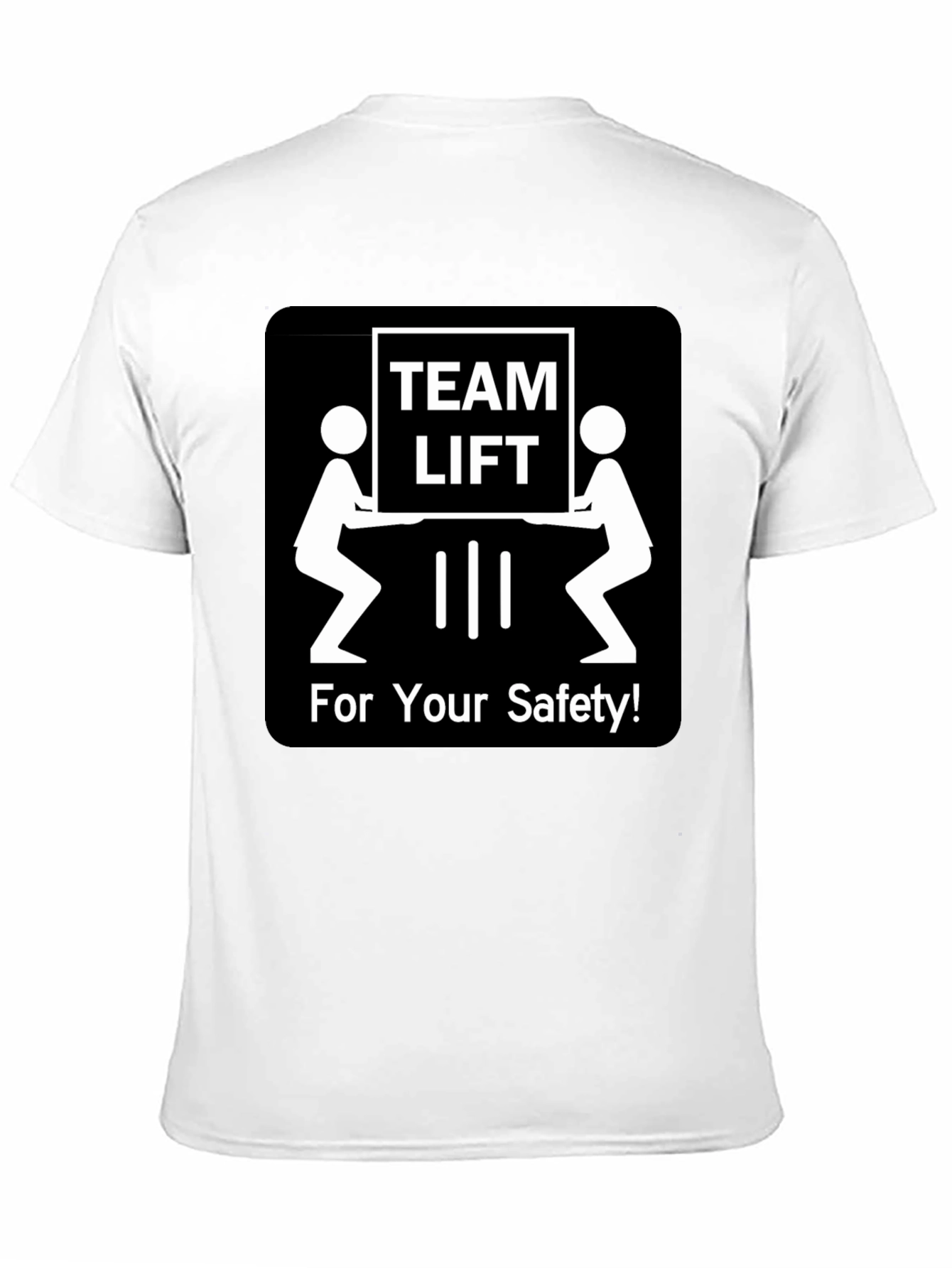 Team Lift Safety T-Shirt - Funny Workplace Tee