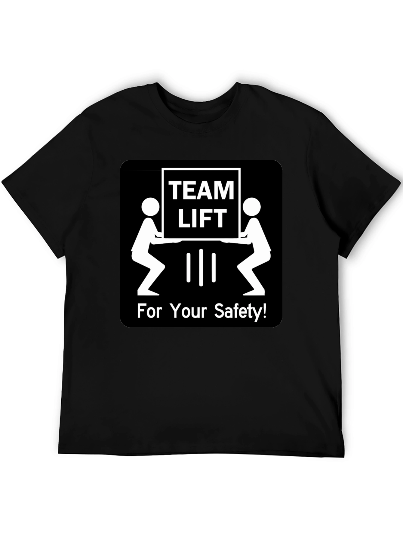 Team Lift Safety T-Shirt - Funny Workplace Tee