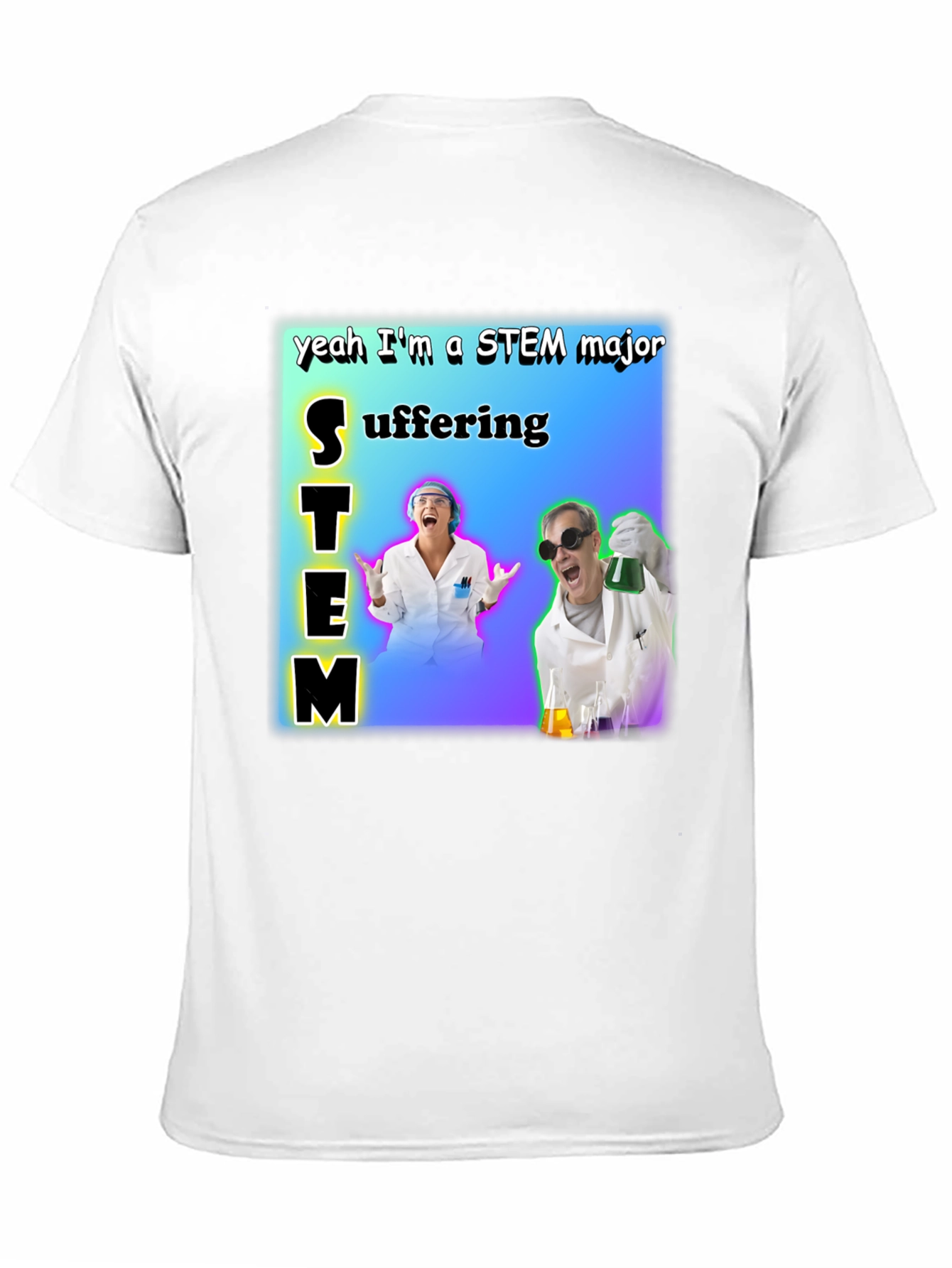 STEM Major Suffering T-Shirt