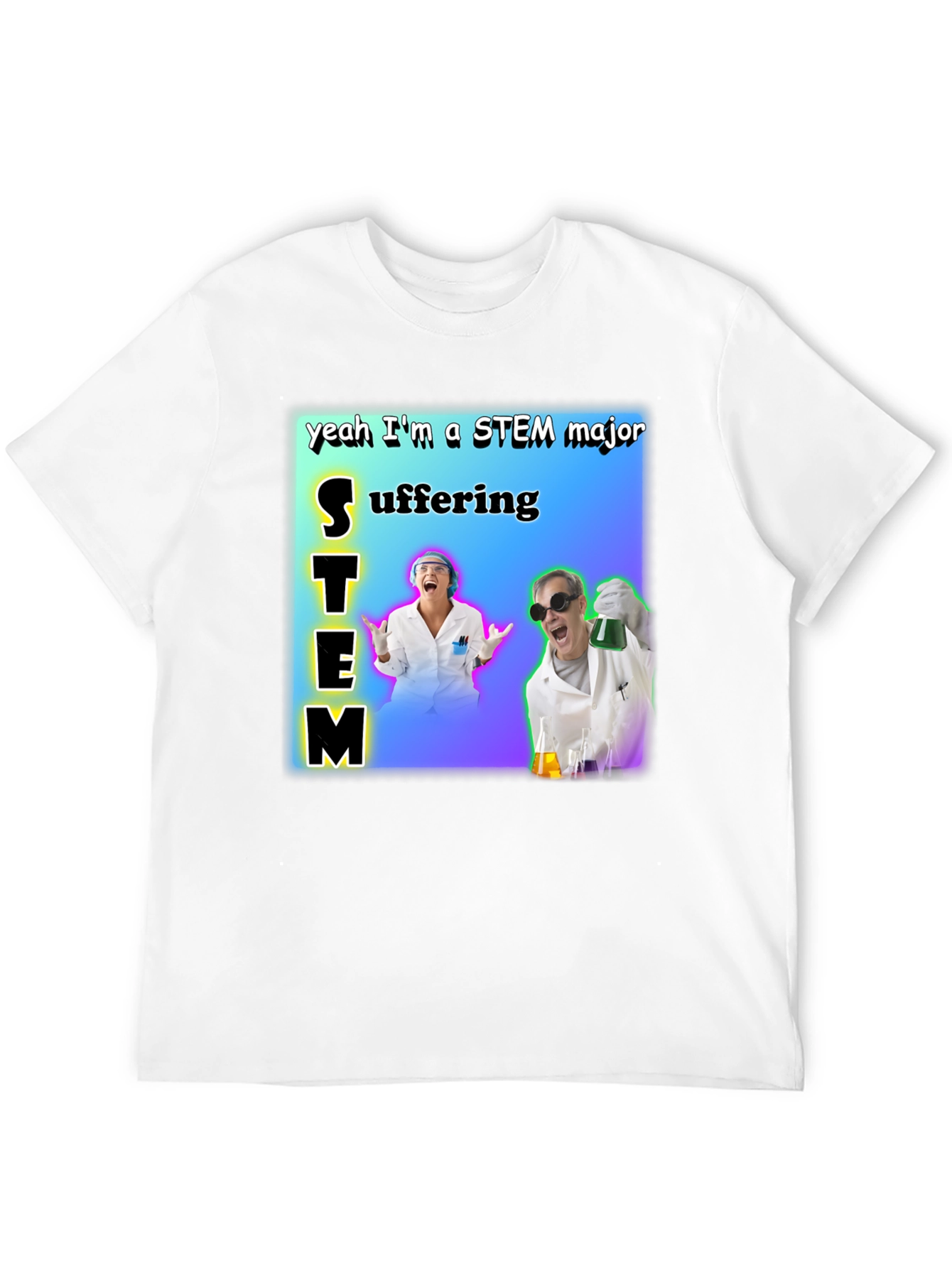 STEM Major Suffering T-Shirt