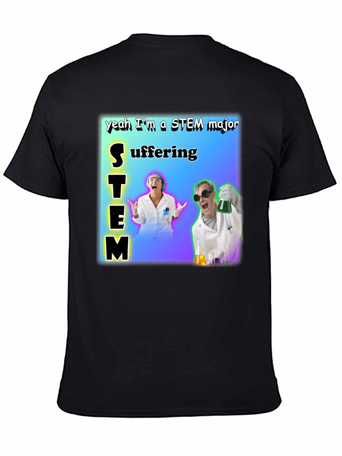 STEM Major Suffering T-Shirt