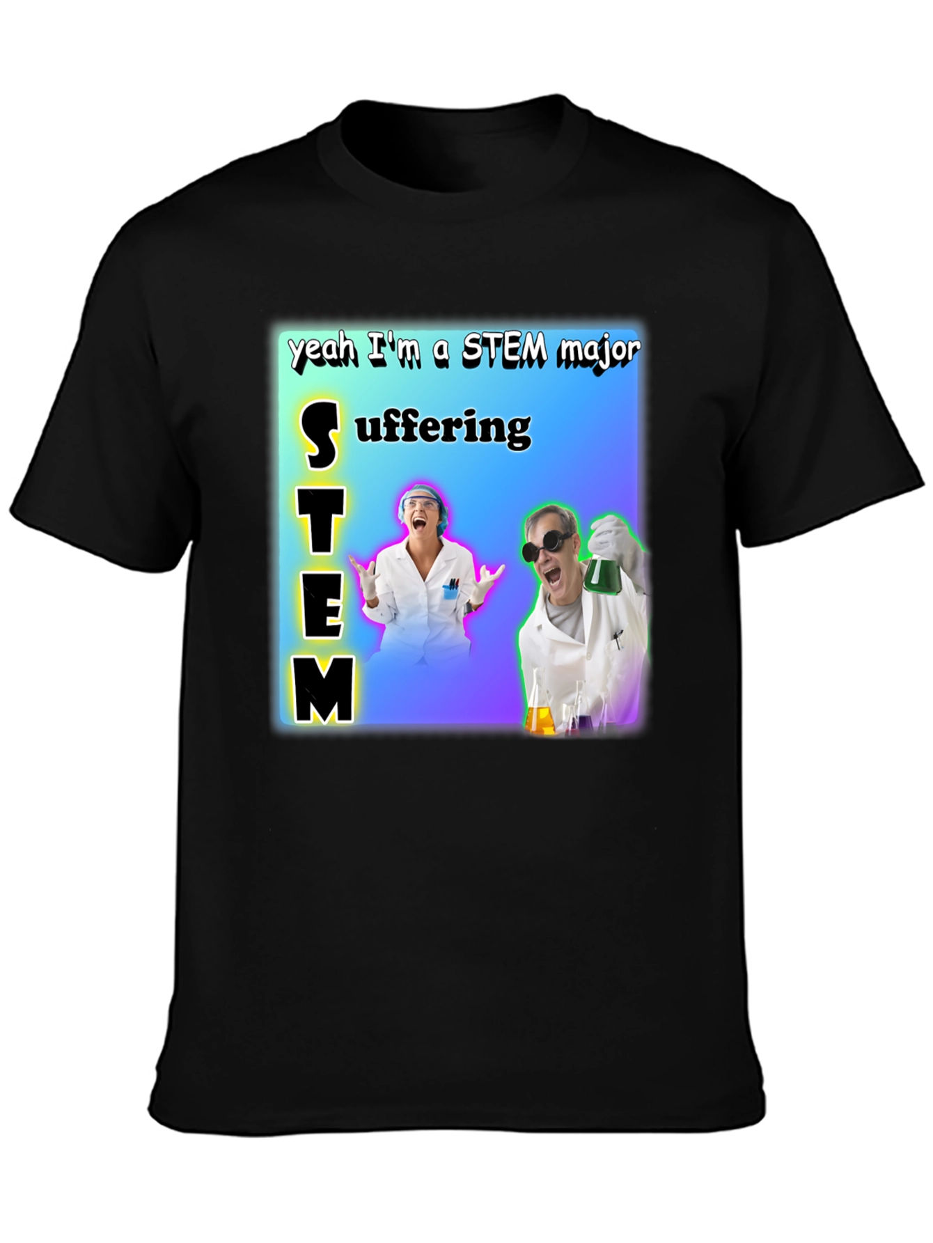 STEM Major Suffering T-Shirt