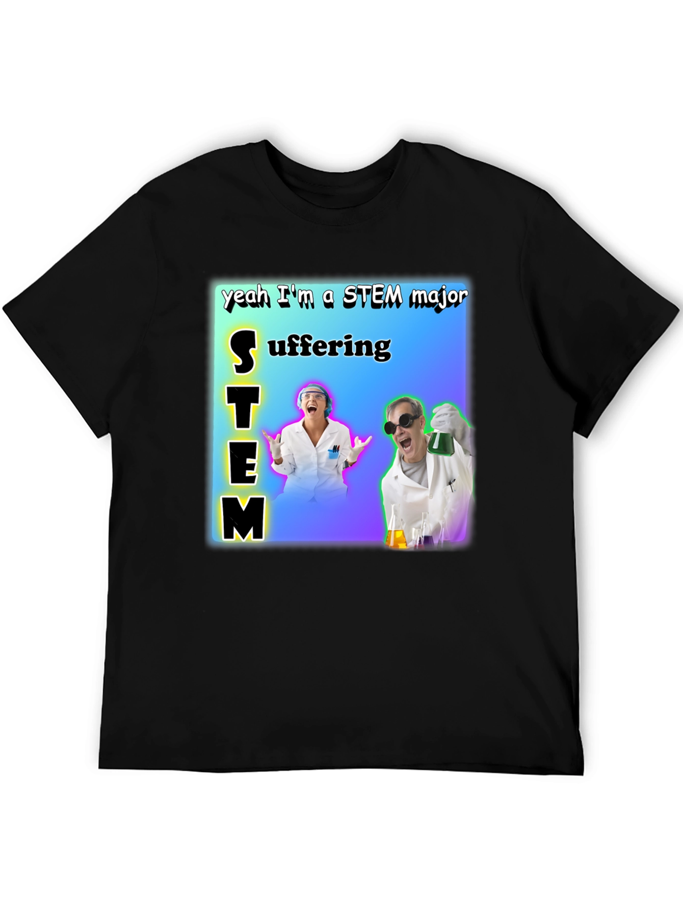STEM Major Suffering T-Shirt