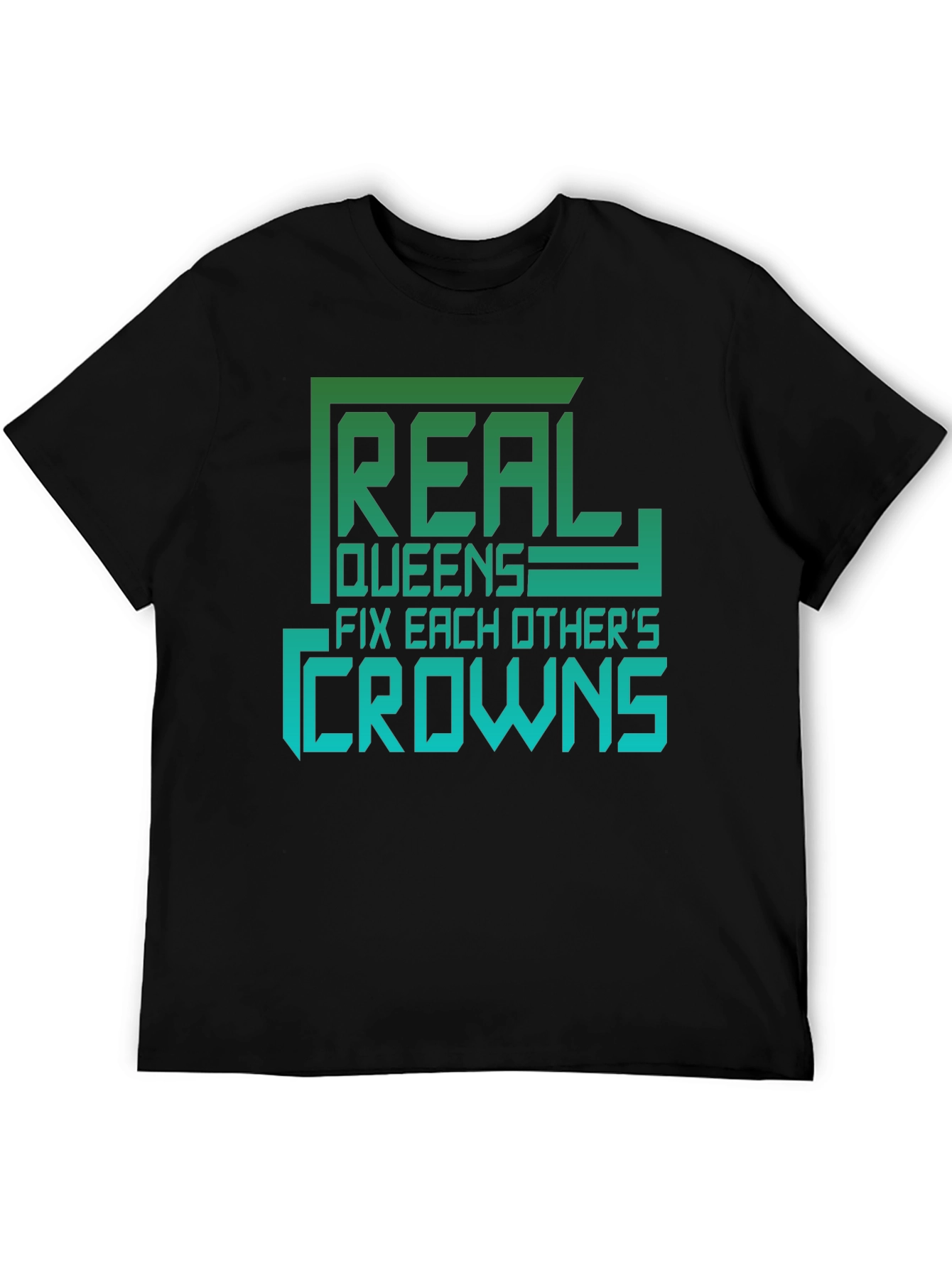 Real Queens T-Shirt - Empowering Graphic Tee