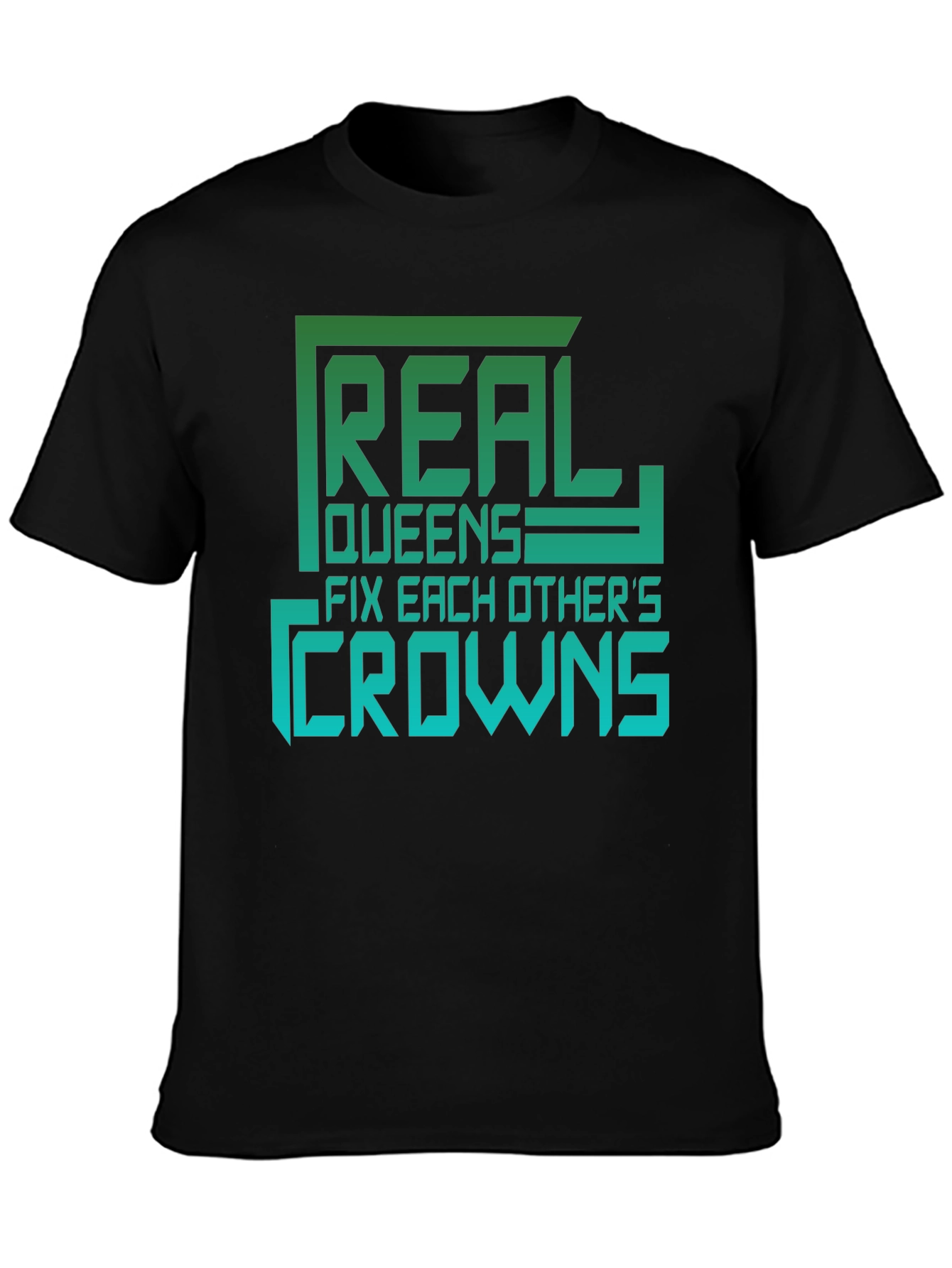 Real Queens T-Shirt - Empowering Graphic Tee
