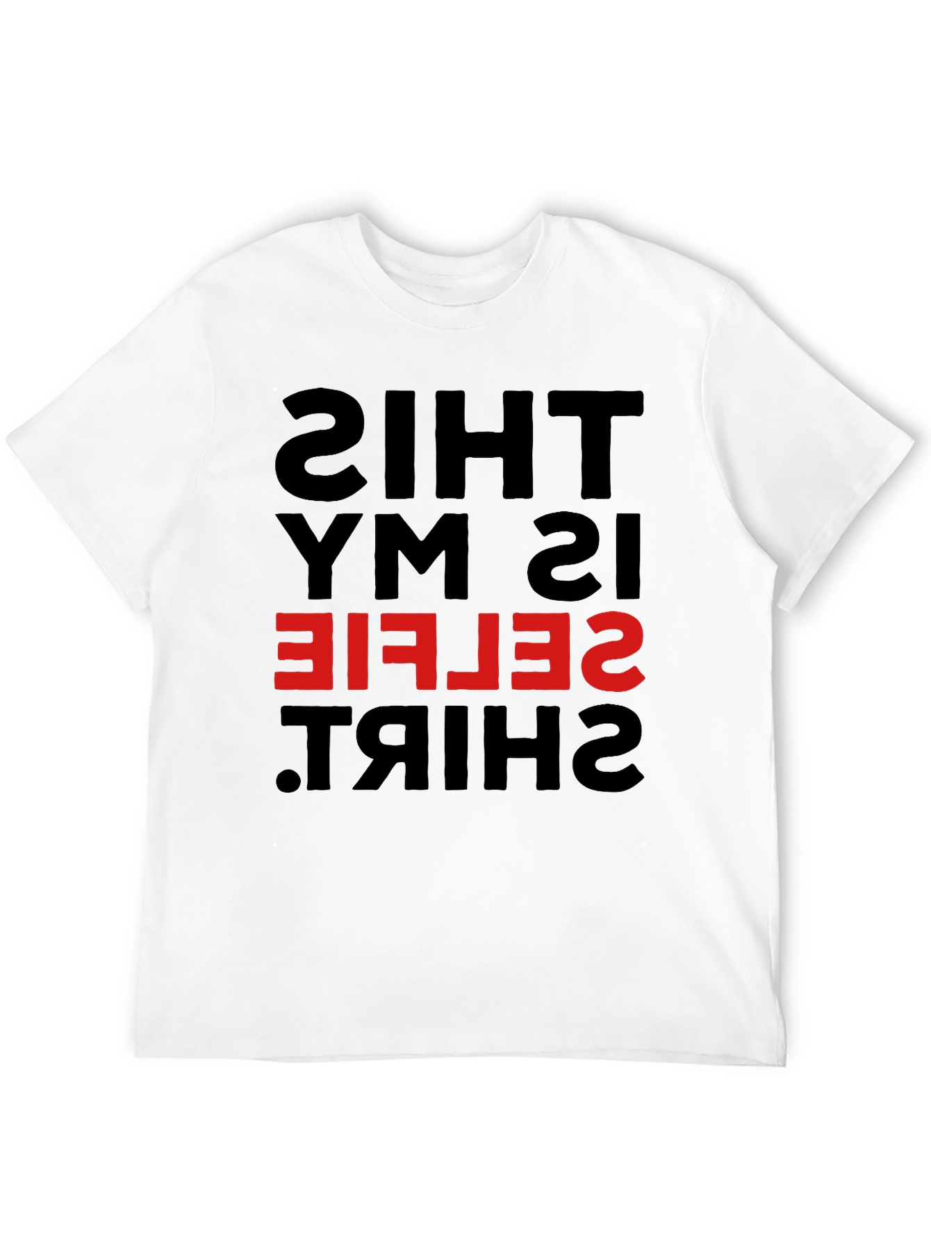 Funny Selfie Shirt - Inverted Mirror Design Tee