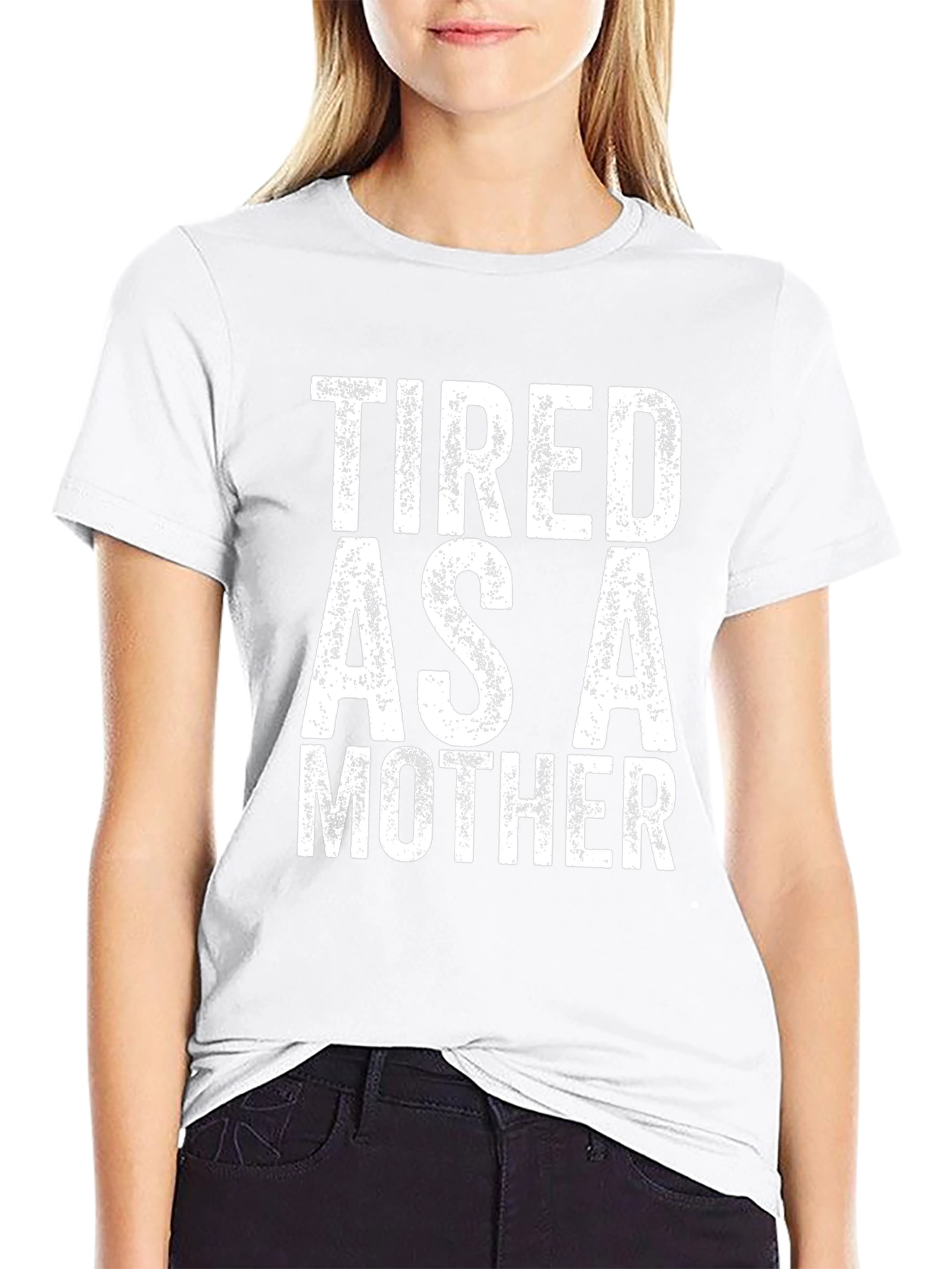 Tired as a Mother - Novelty Graphic Tee