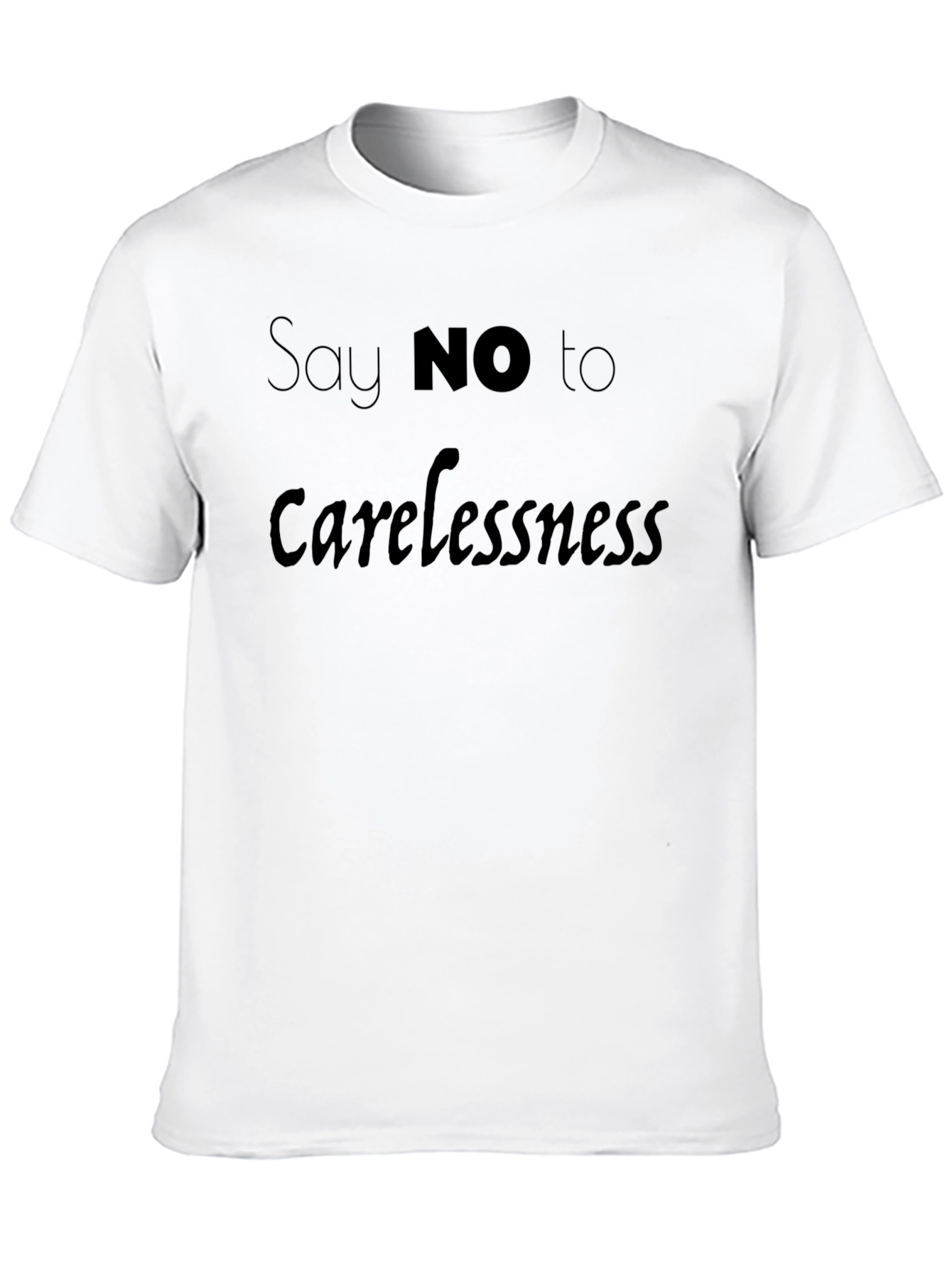 Say No to Carelessness Black T-Shirt