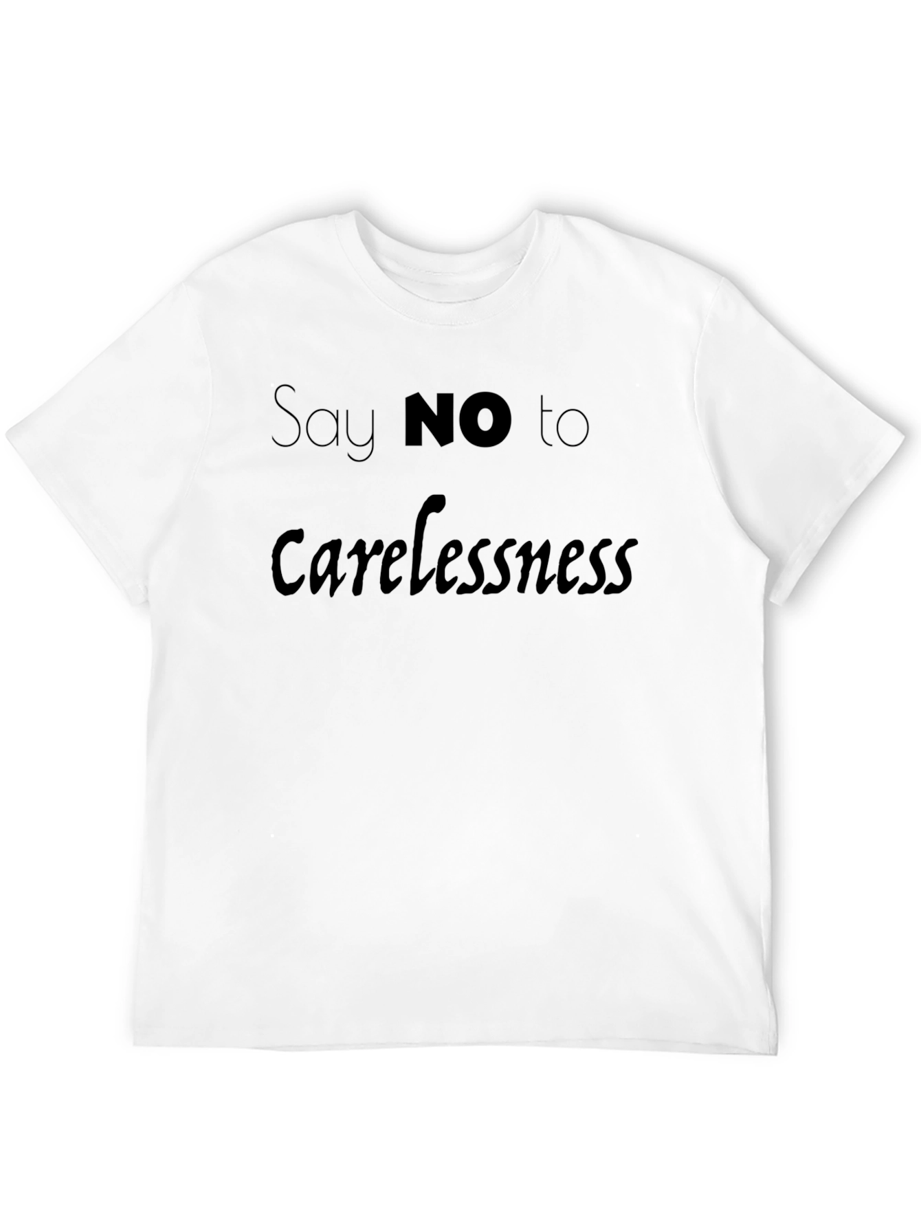 Say No to Carelessness Black T-Shirt
