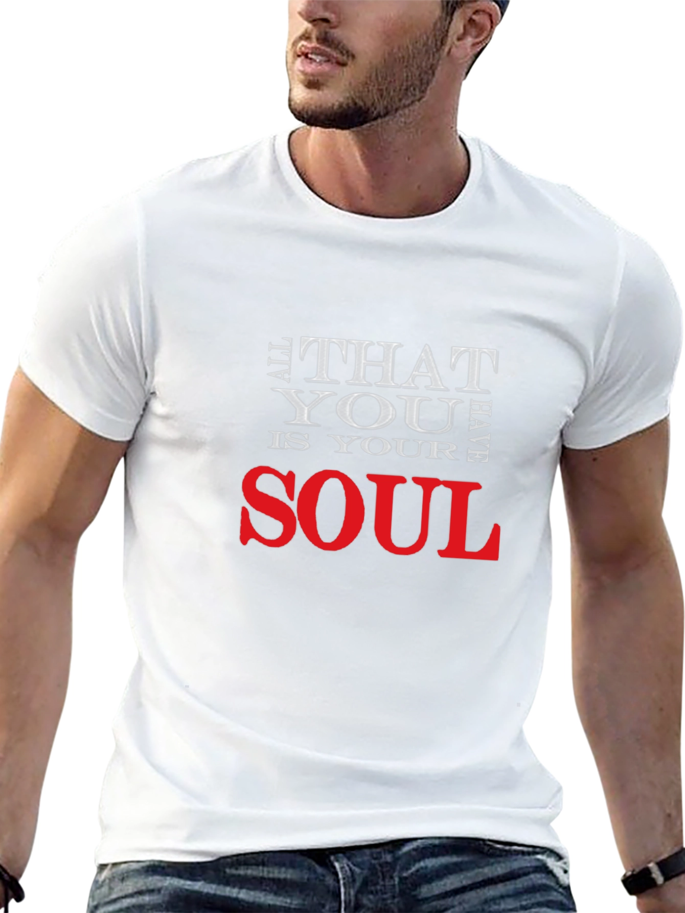 All That You Have Is Your Soul Graphic T-Shirt