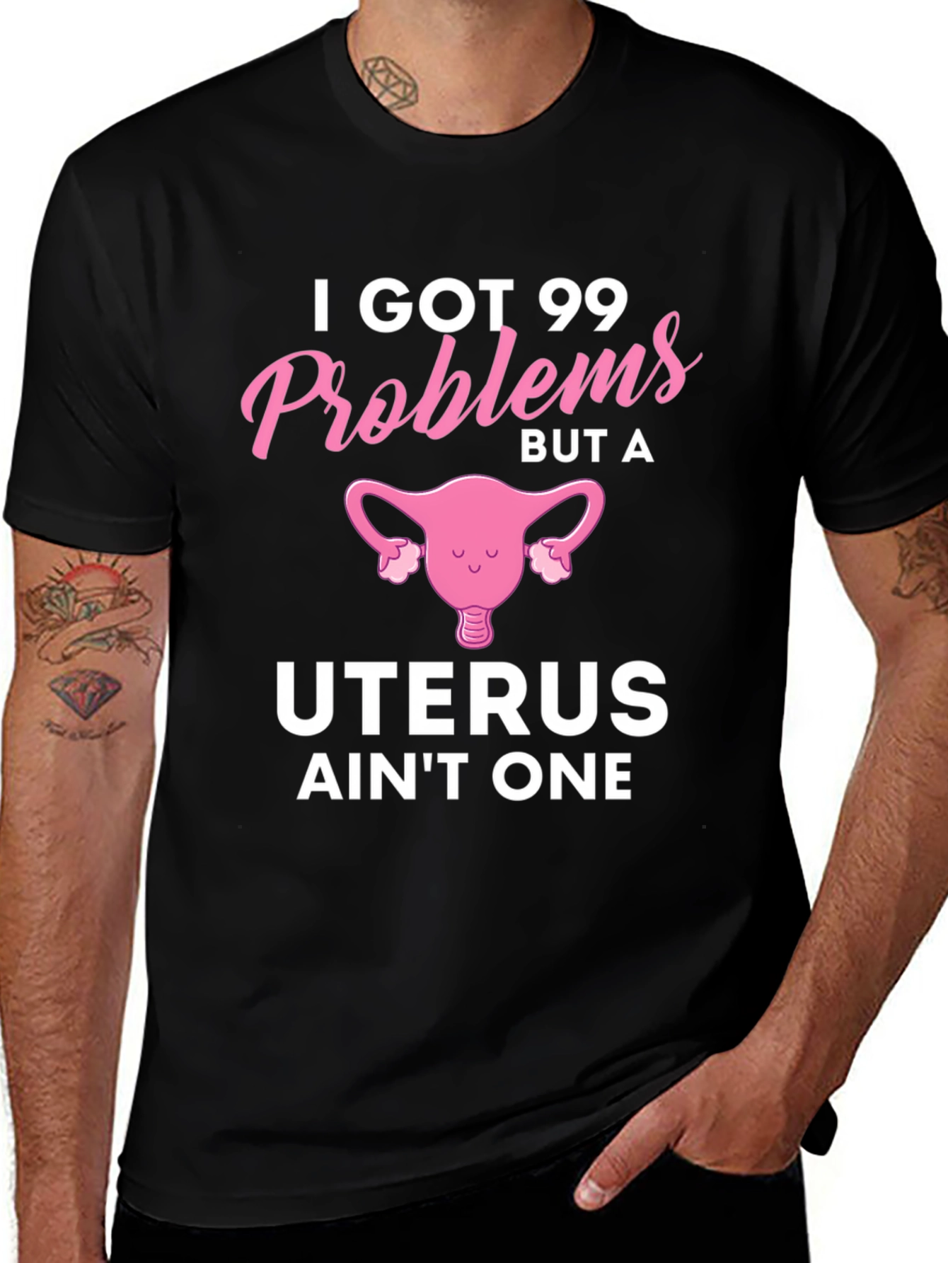Funny I Got 99 Problems Uterus T-Shirt