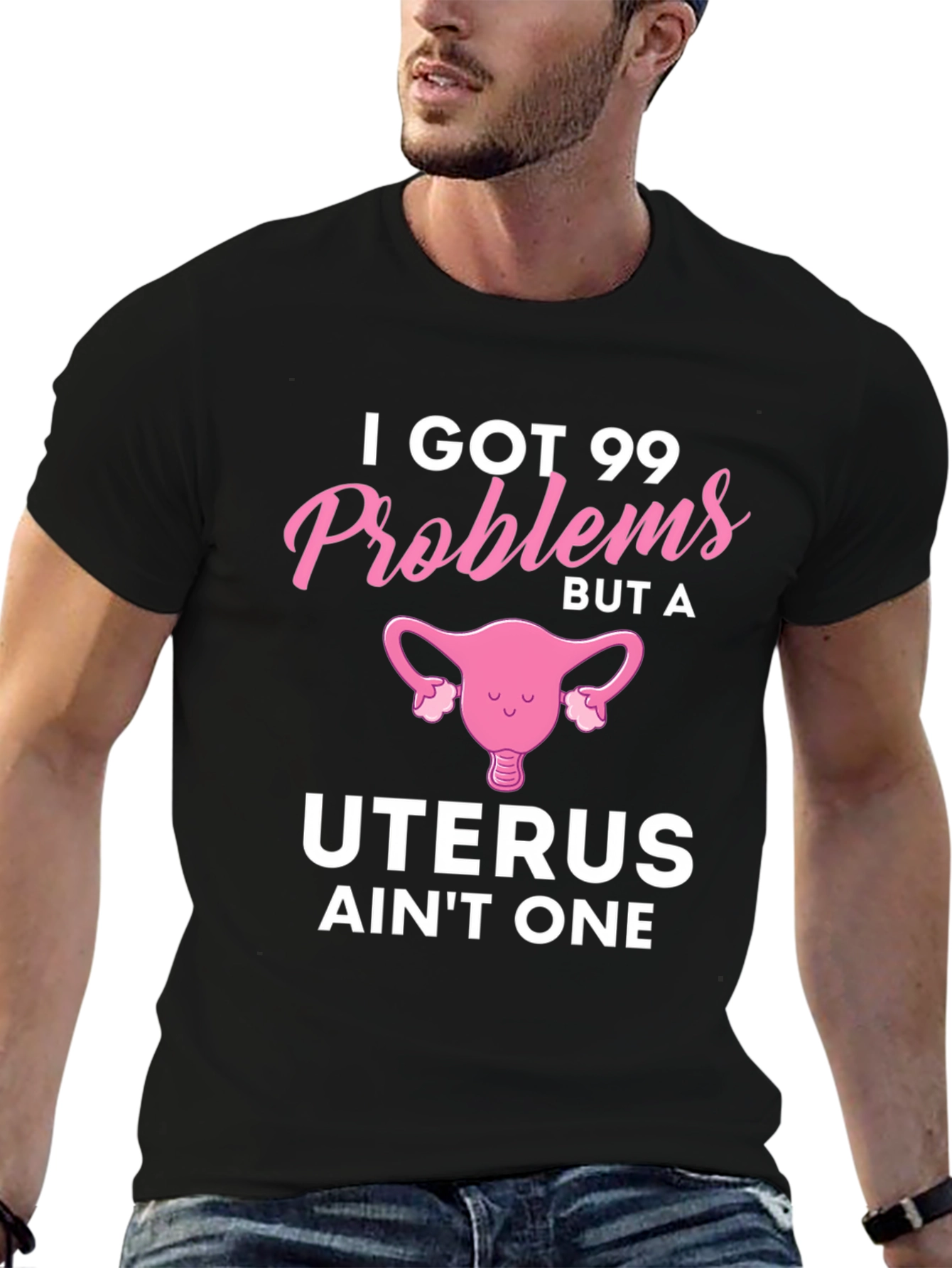 Funny I Got 99 Problems Uterus T-Shirt