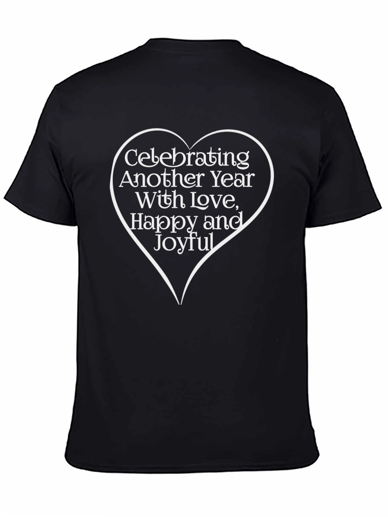 Celebration Heart T-Shirt - Love Happy & Joyful