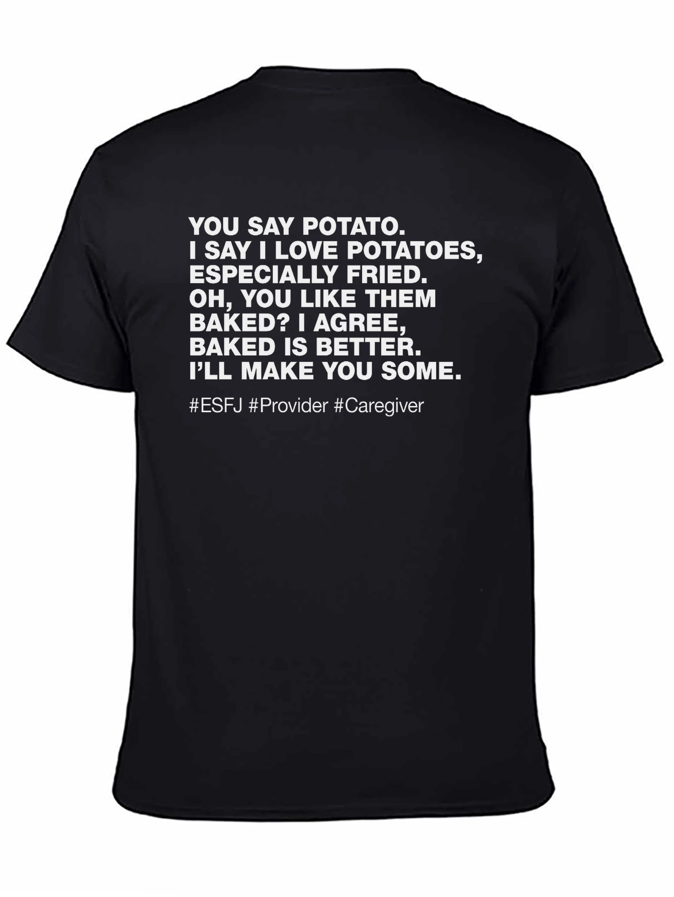 Potato Lover T-Shirt - ESFJ Provider Caregiver Tee