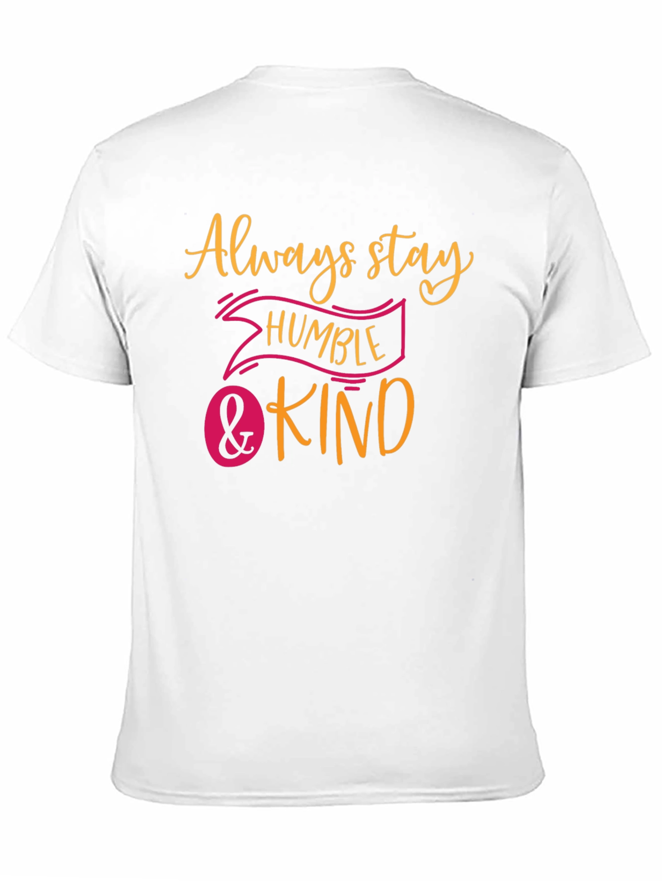 Always Stay Humble & Kind Graphic Tee