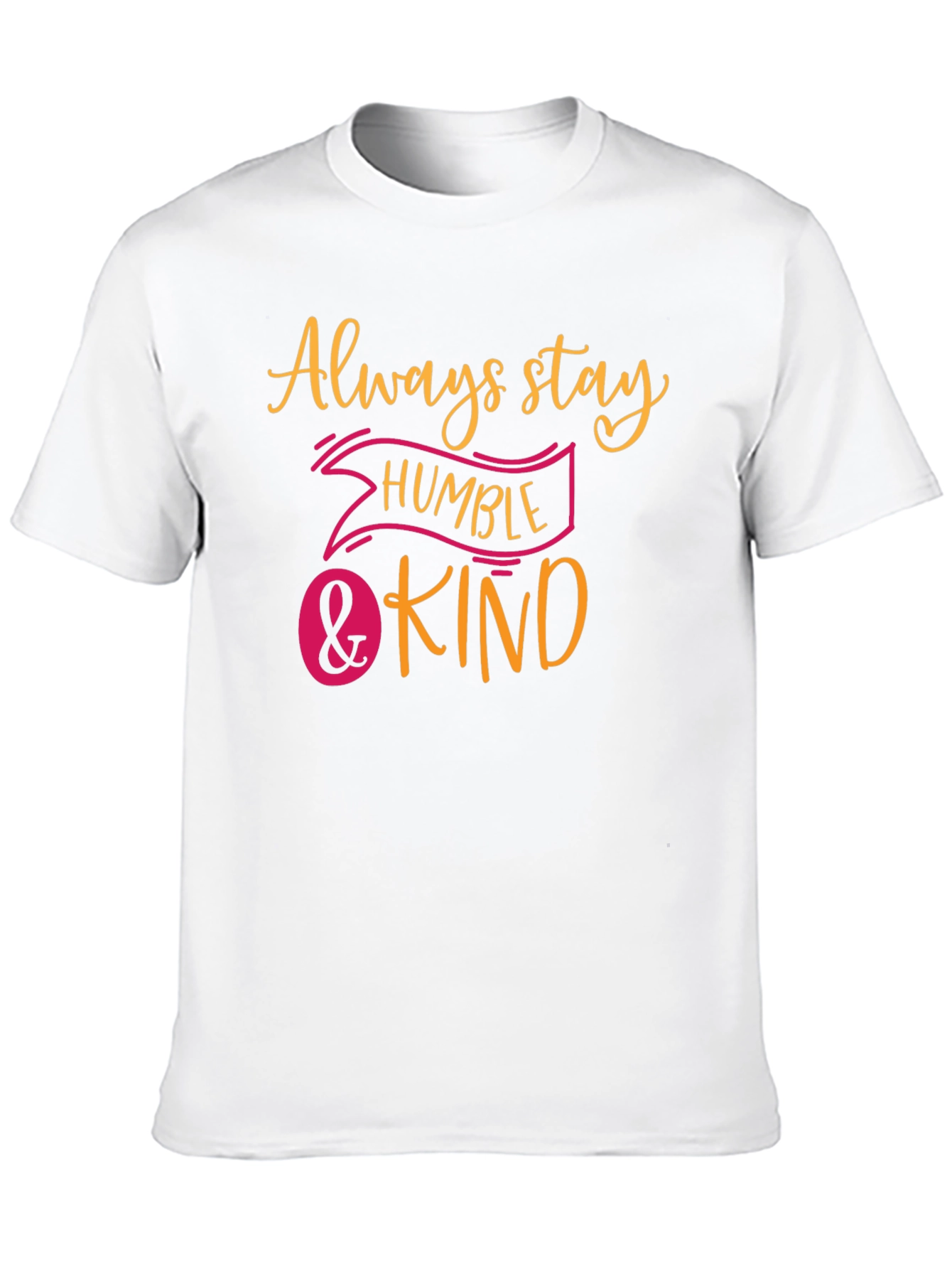 Always Stay Humble & Kind Graphic Tee