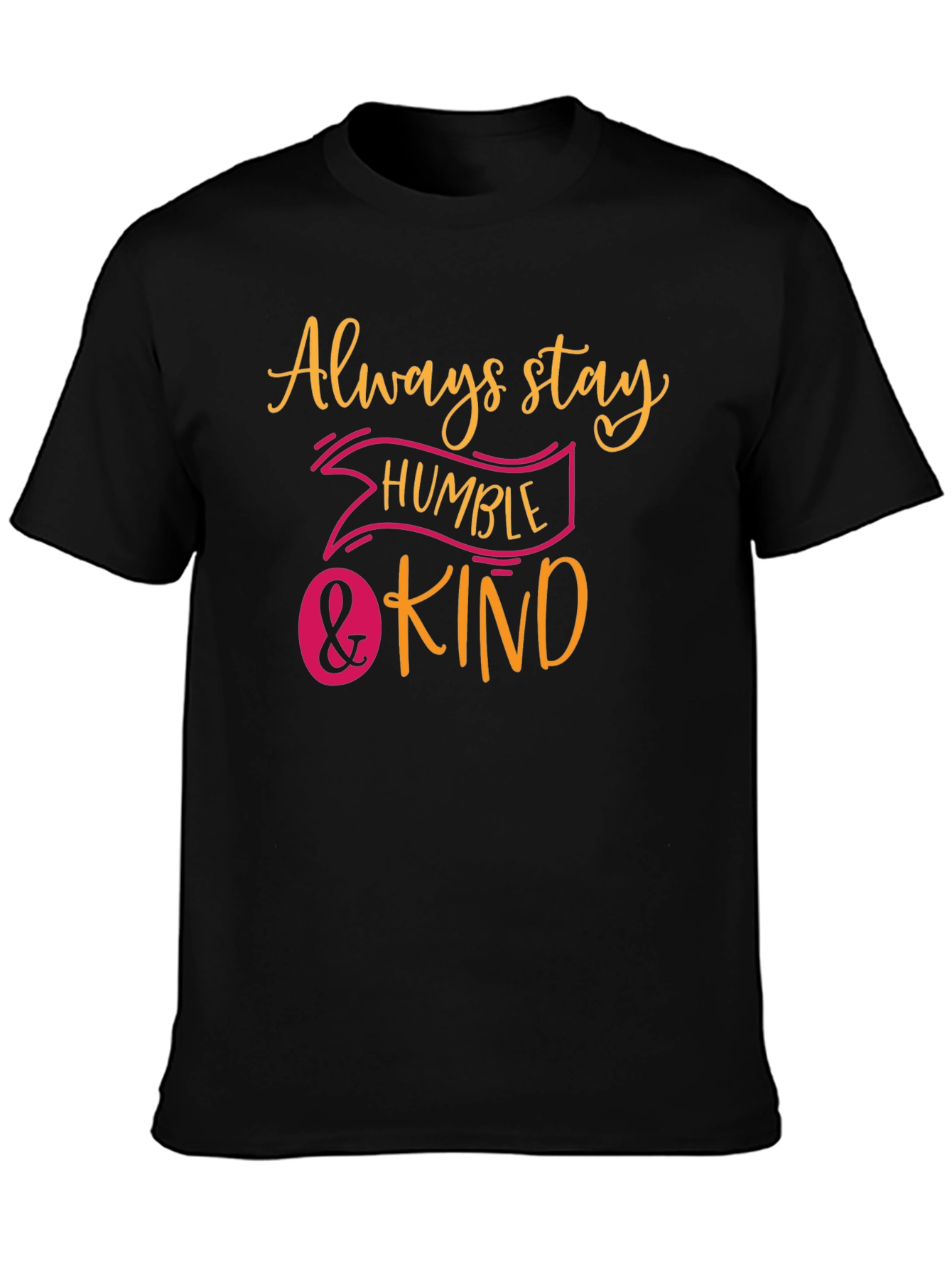 Always Stay Humble & Kind Graphic Tee
