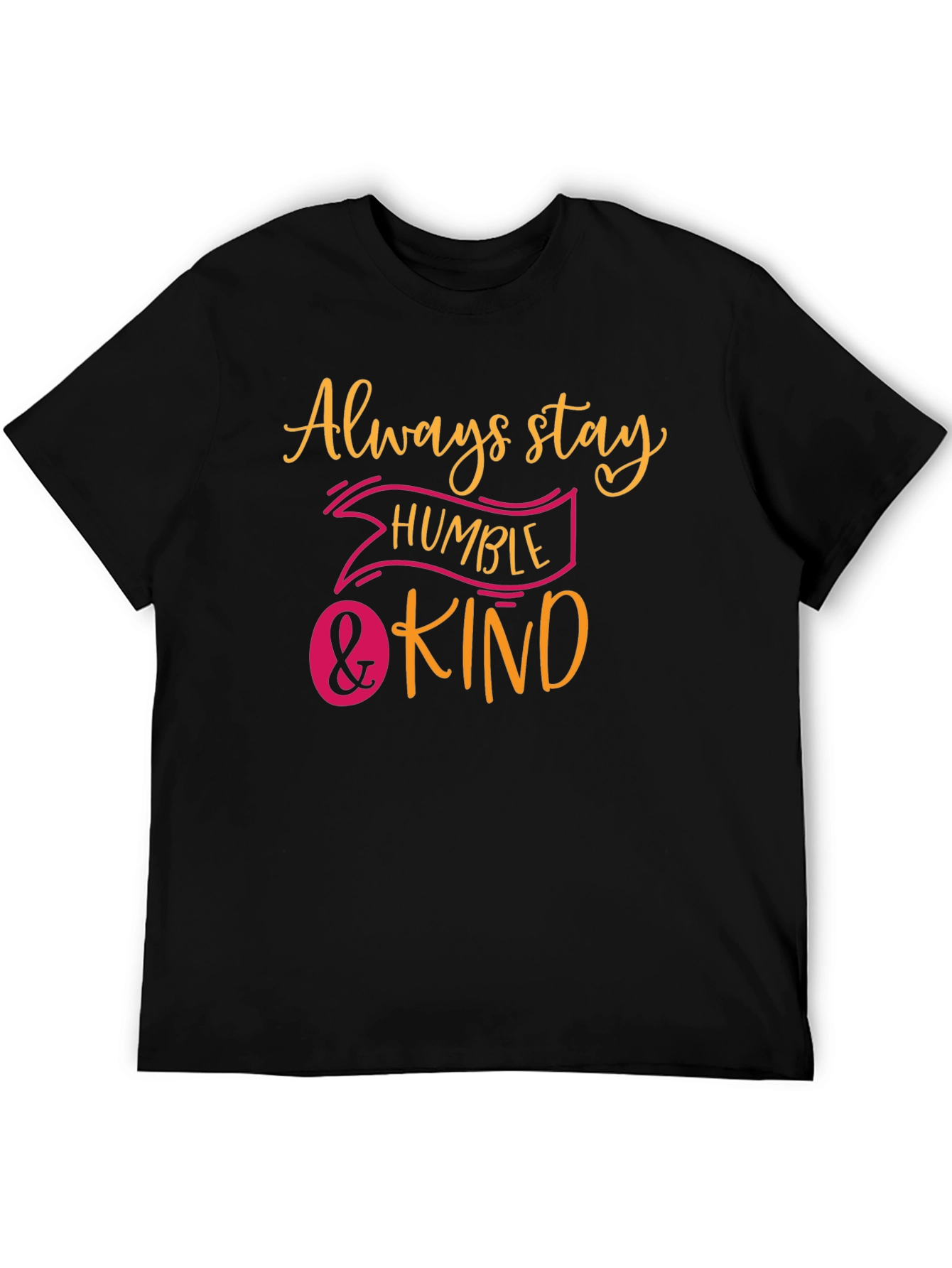 Always Stay Humble & Kind Graphic Tee