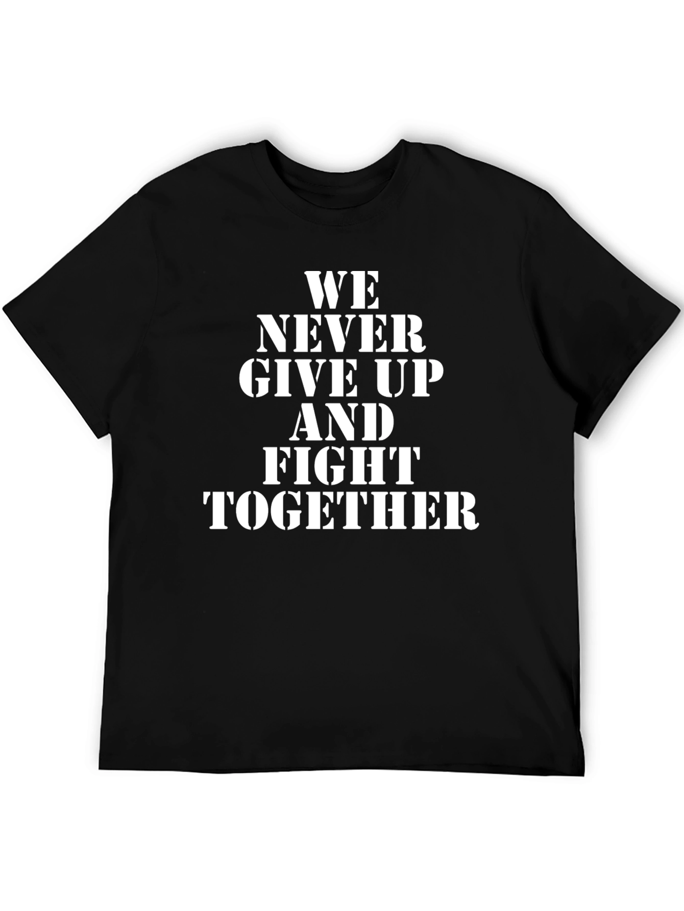 Motivational T-Shirt: We Never Give Up
