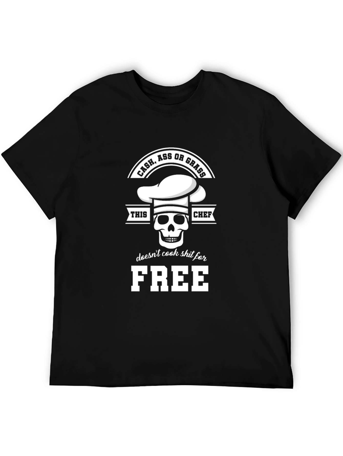 Cash Ass or Grass Chef Skull Graphic T-Shirt