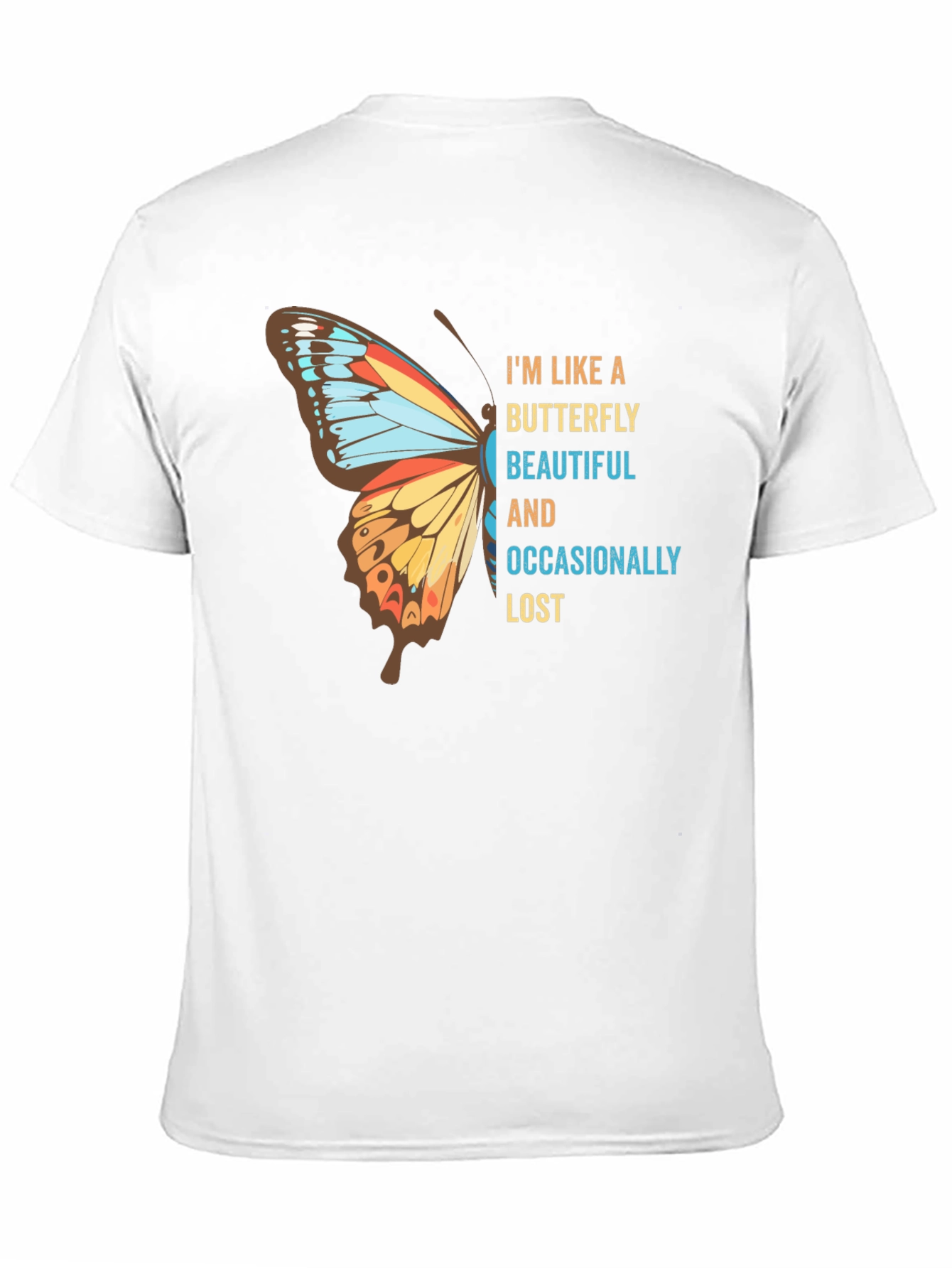 Butterfly Beautiful and Occasionally Lost T-Shirt