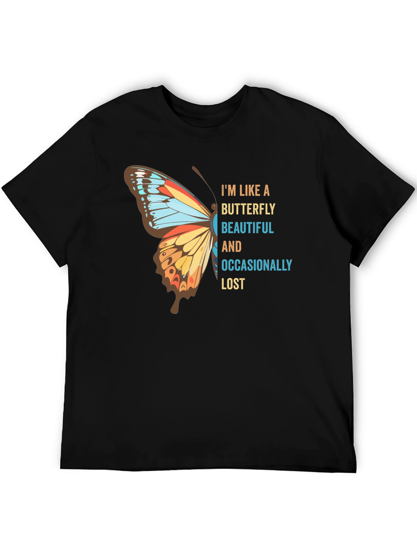 Butterfly Beautiful and Occasionally Lost T-Shirt