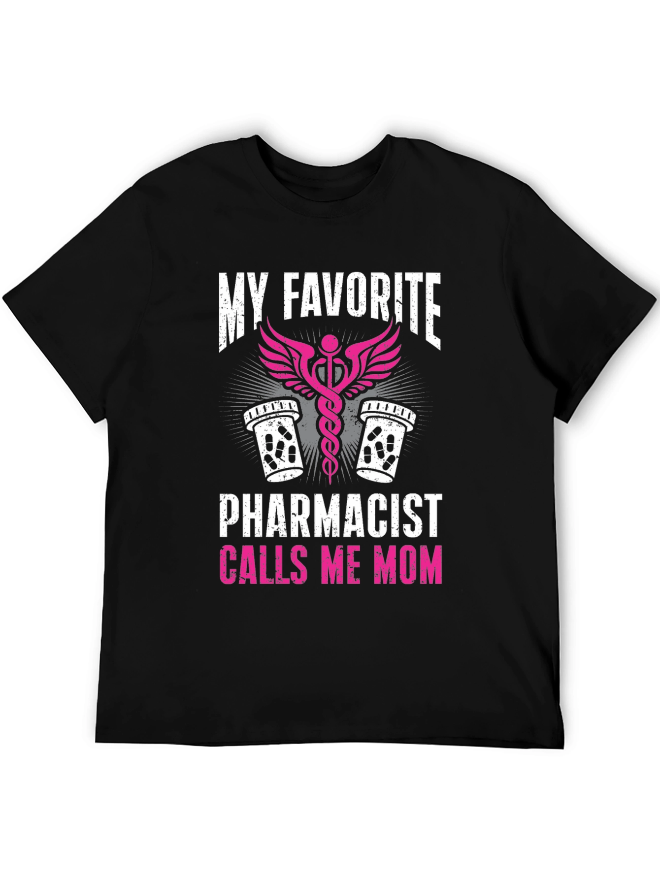 My Favorite Pharmacist Calls Me Mom T-Shirt