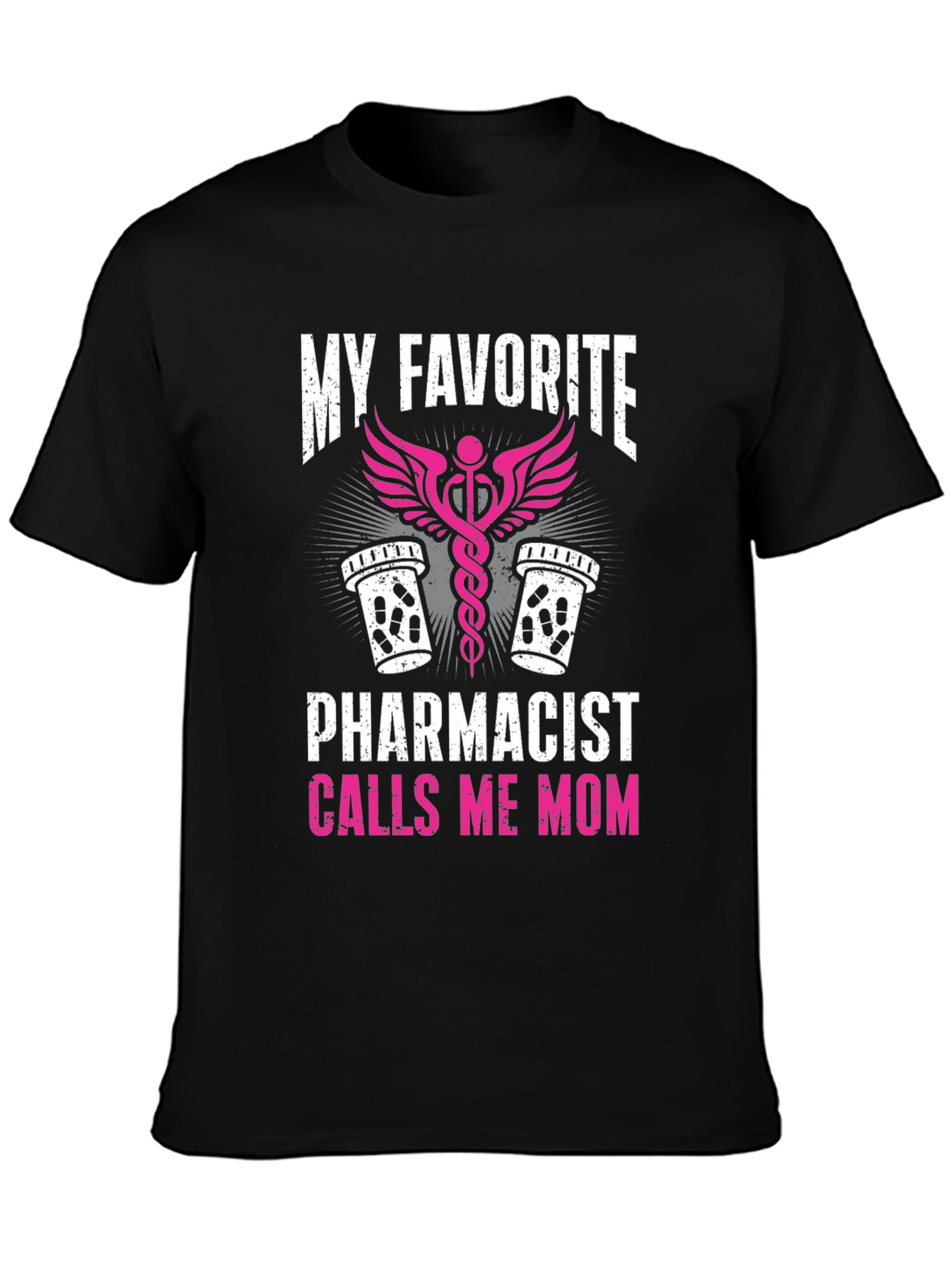 My Favorite Pharmacist Calls Me Mom T-Shirt