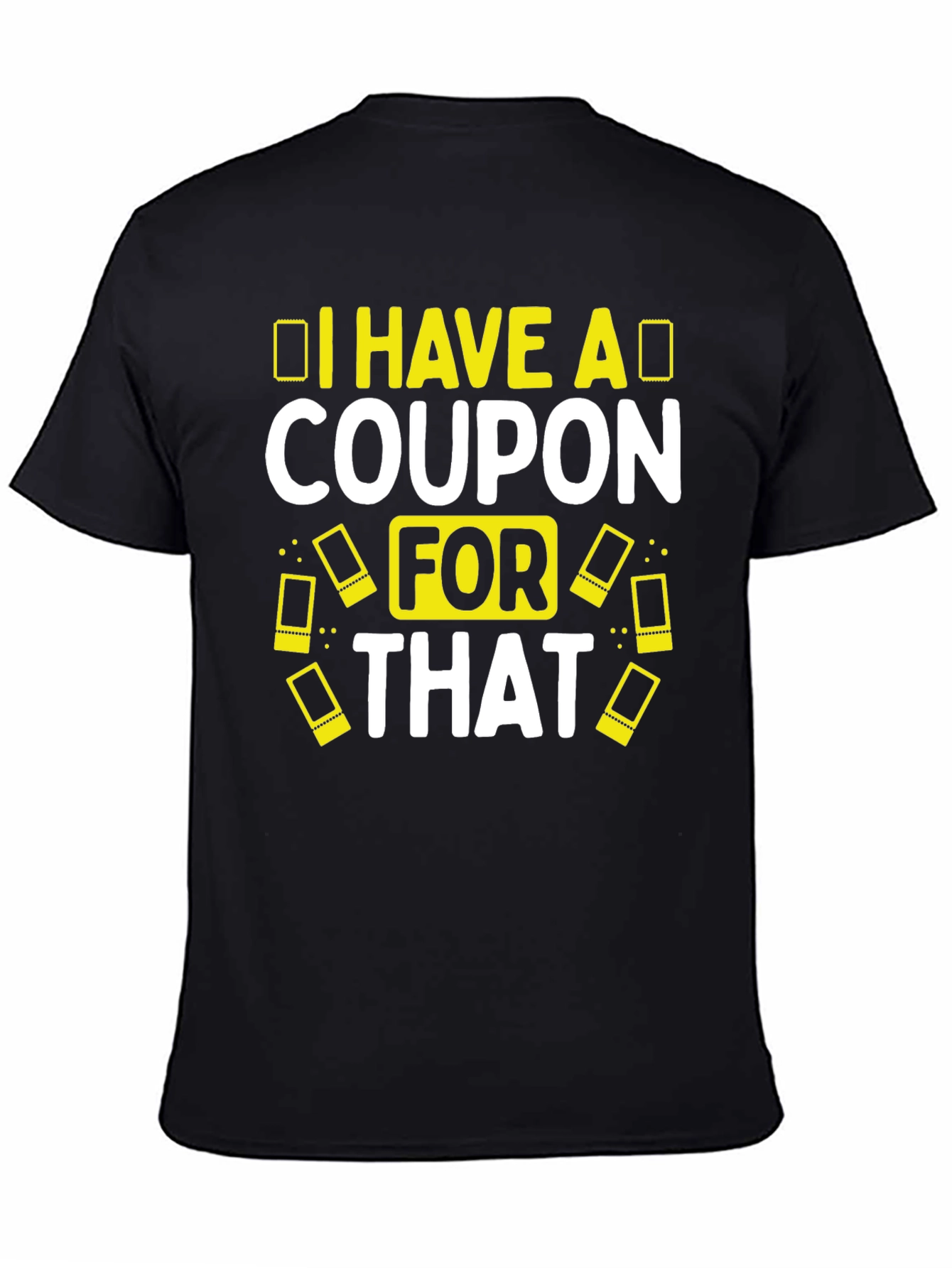 Coupon T-Shirt Funny Slogan Tee
