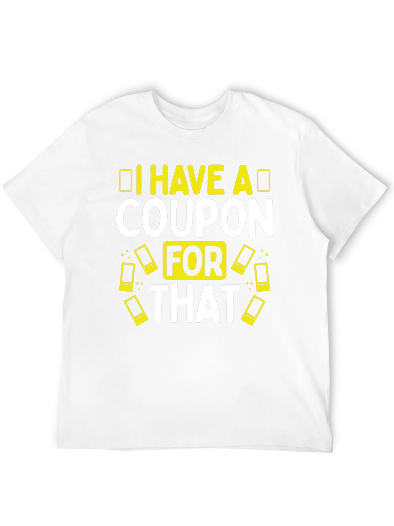 Coupon T-Shirt Funny Slogan Tee