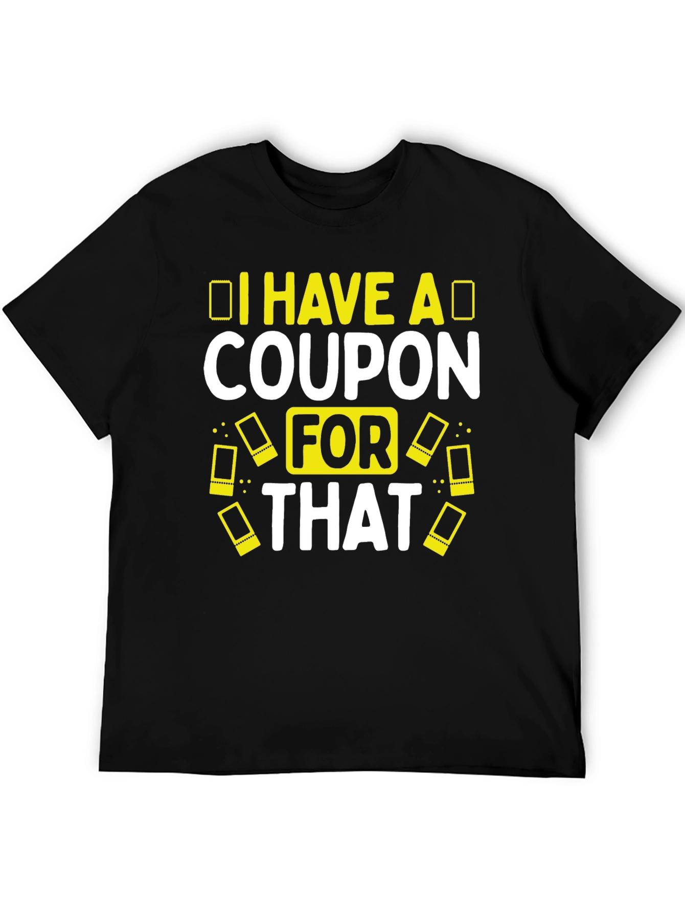 Coupon T-Shirt Funny Slogan Tee