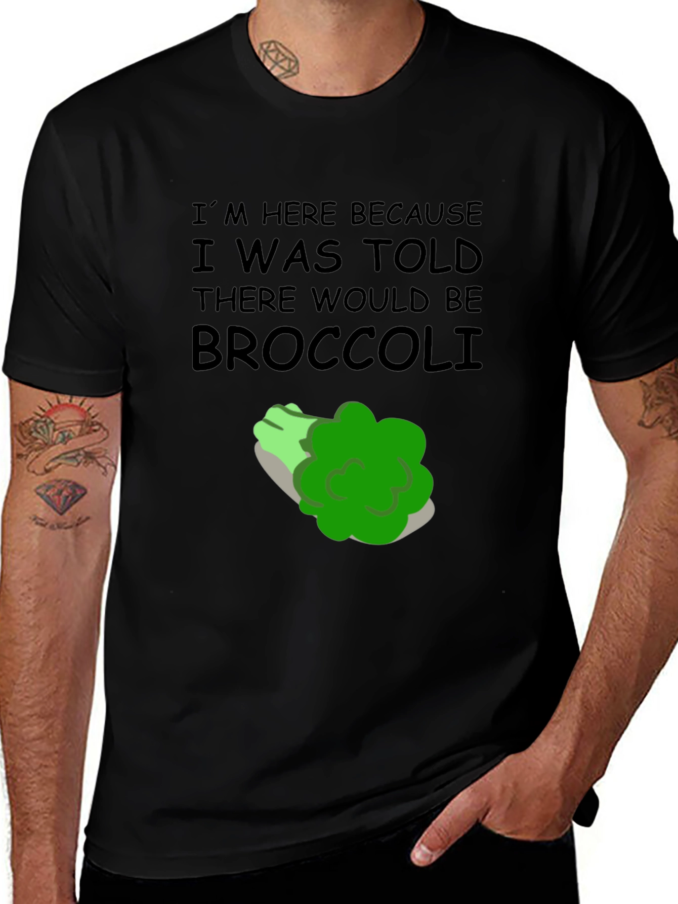 Broccoli T-Shirt: Im Here Because Broccoli Humor