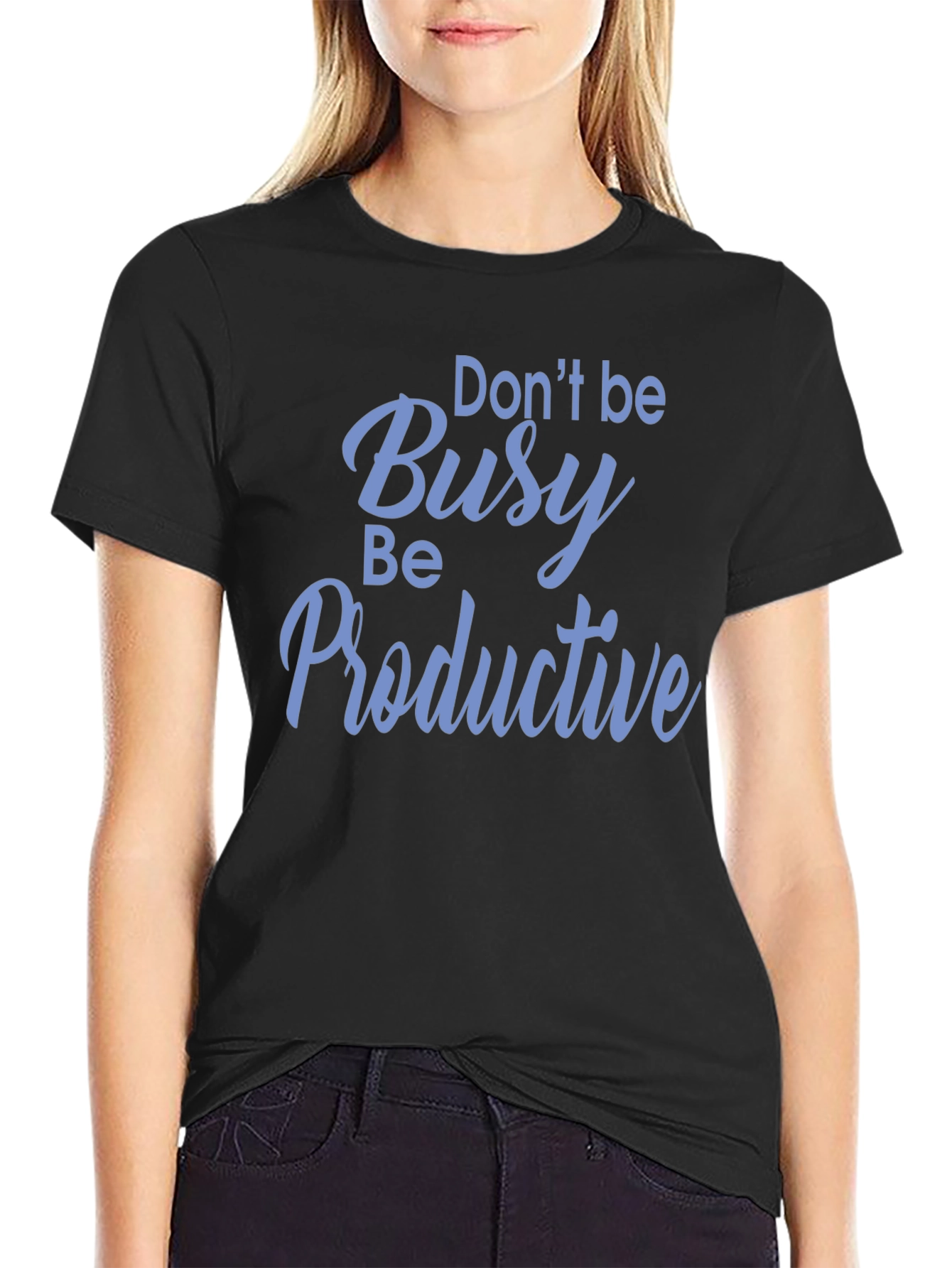 Dont Be Busy Be Productive Black T-Shirt