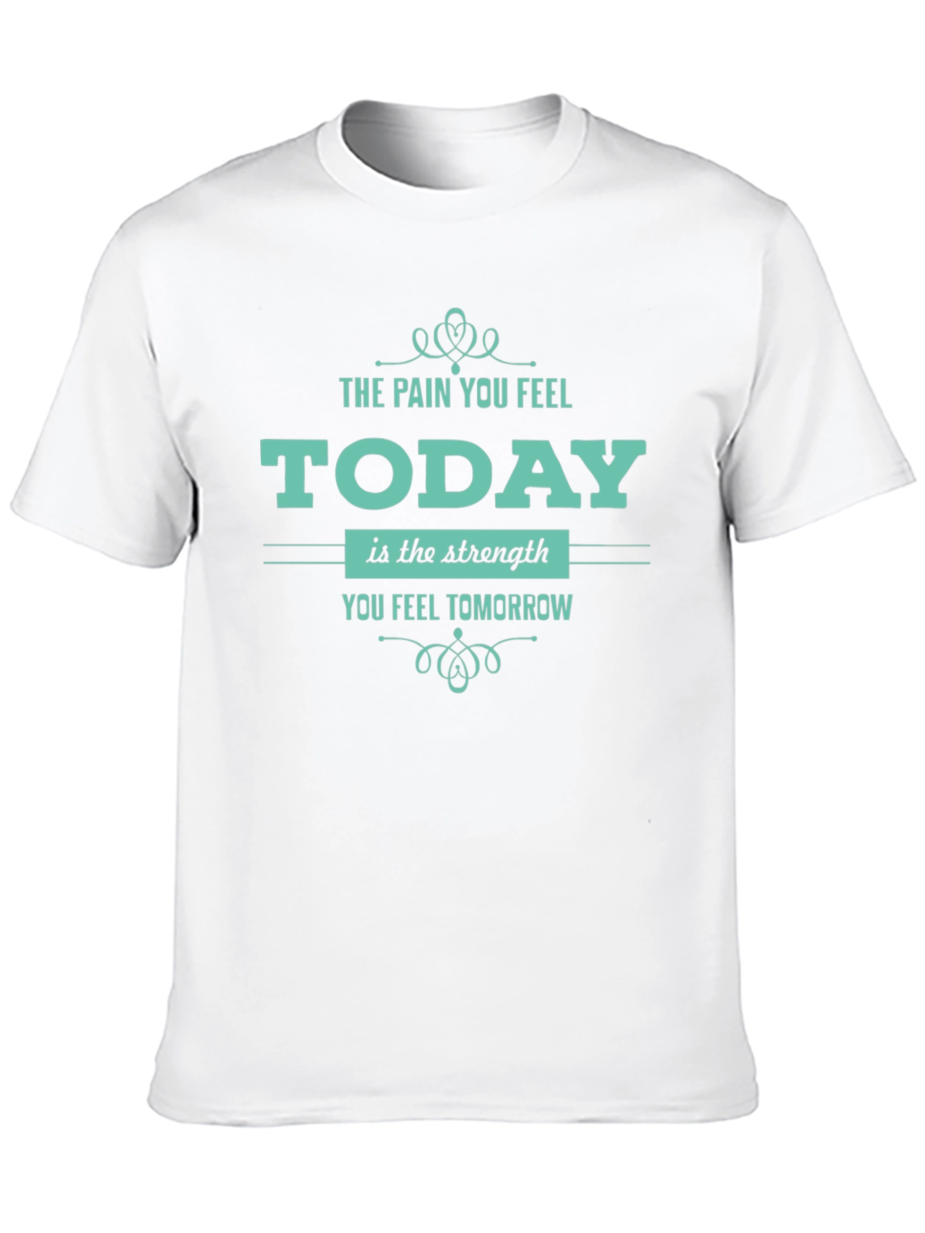 Motivational T-Shirt: Pain Today Strength Tomorrow