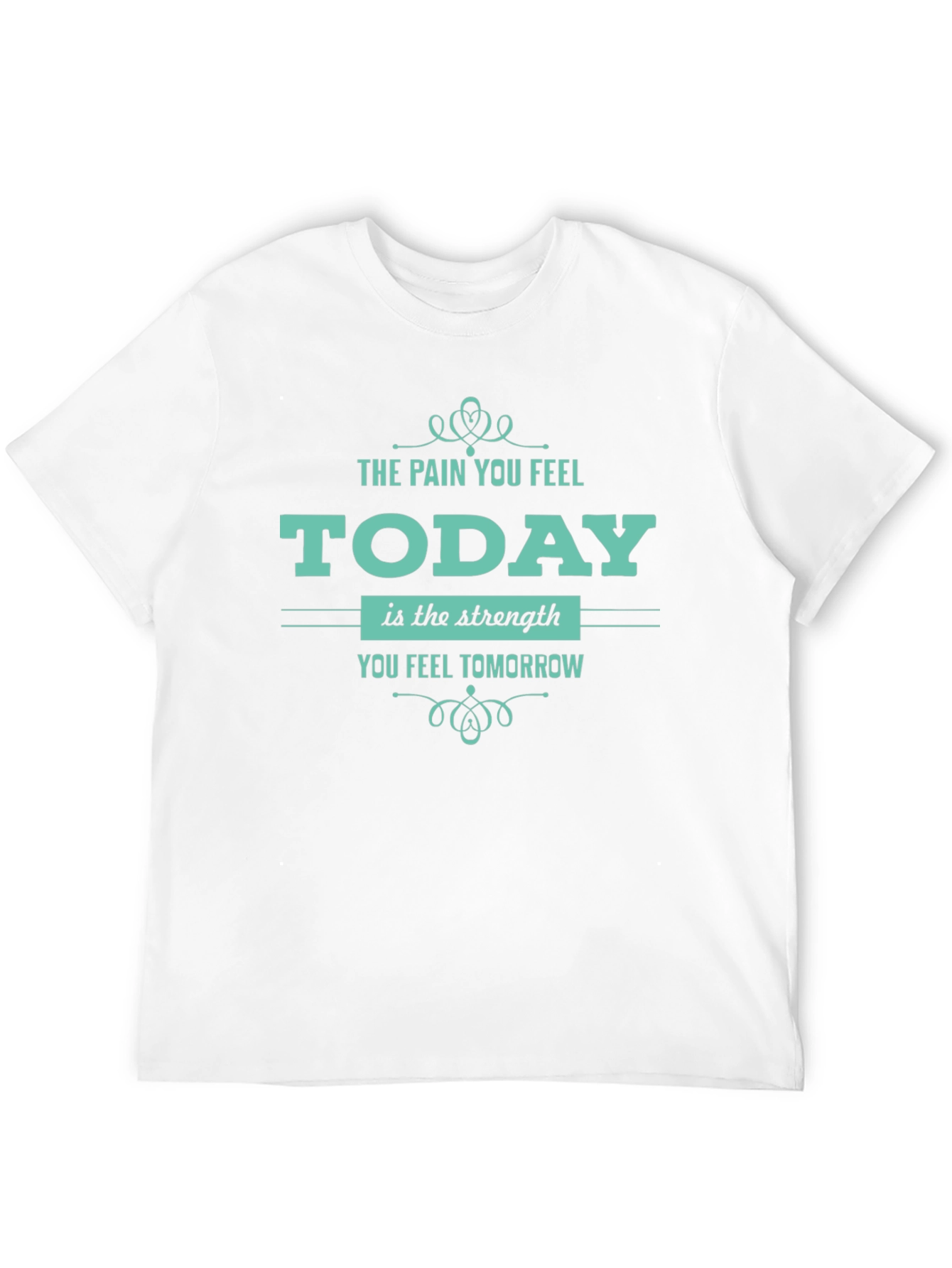 Motivational T-Shirt: Pain Today Strength Tomorrow