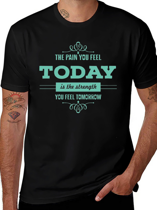 Motivational T-Shirt: Pain Today Strength Tomorrow