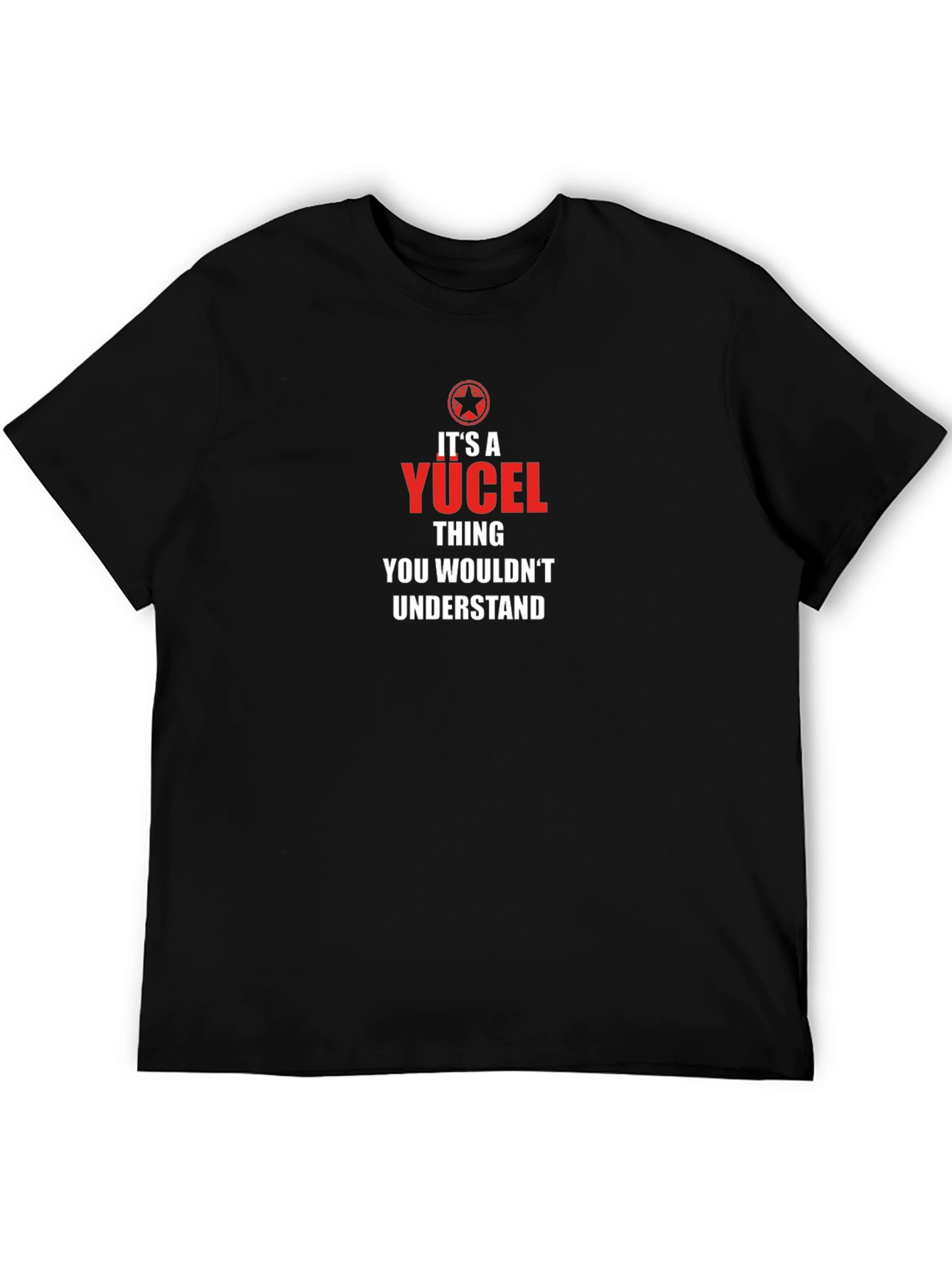 Its A Yücel Thing T-Shirt - Unique Personalized Gift