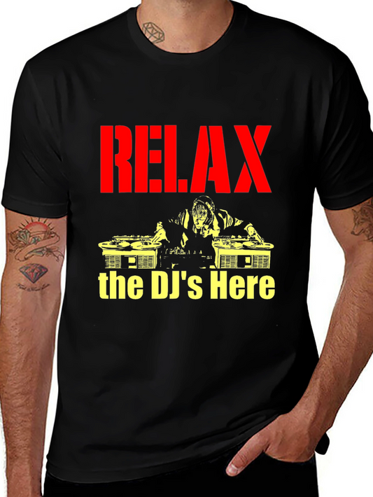Relax The DJs Here - Graphic T-Shirt