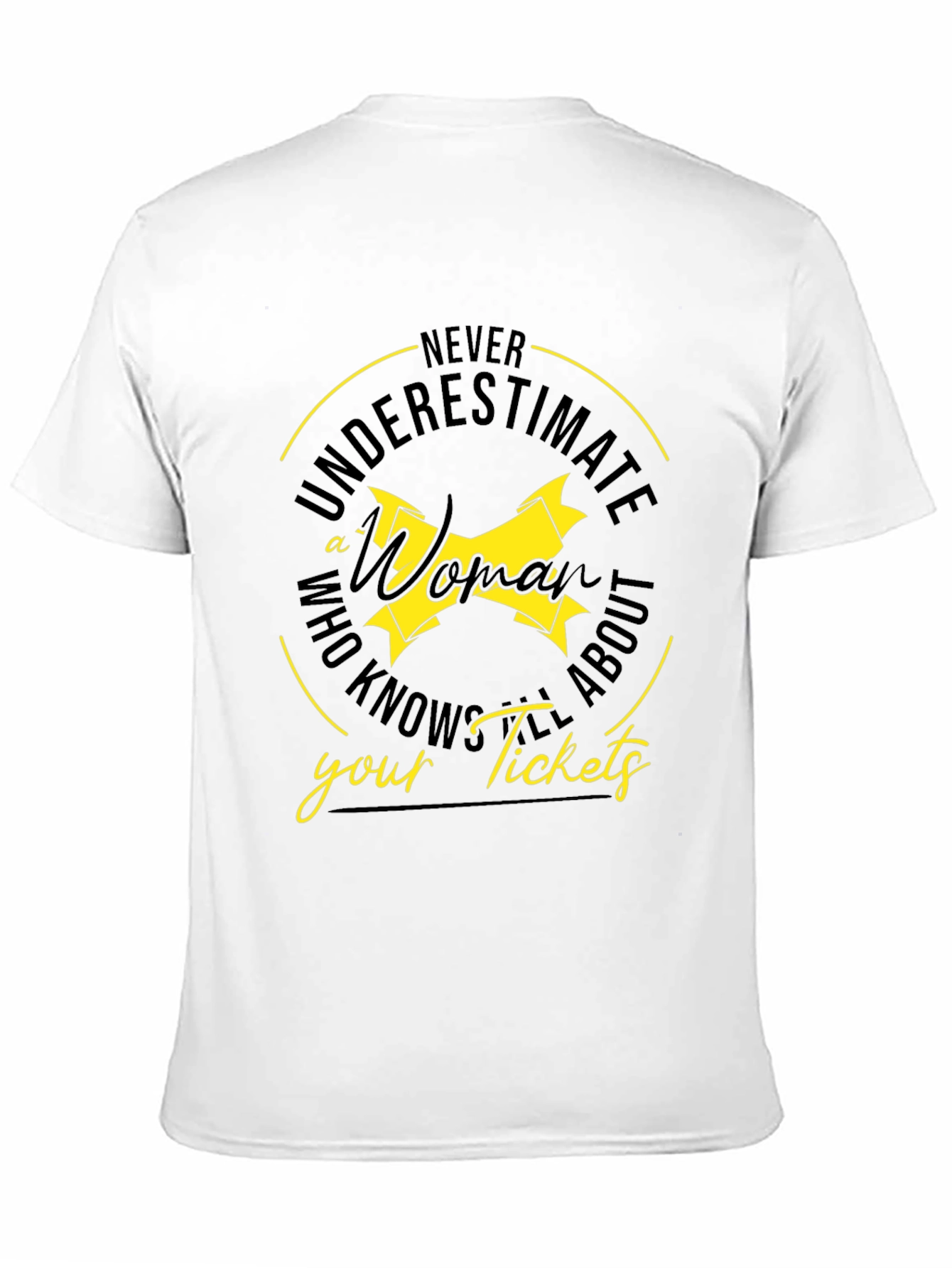 Never Underestimate T-Shirt
