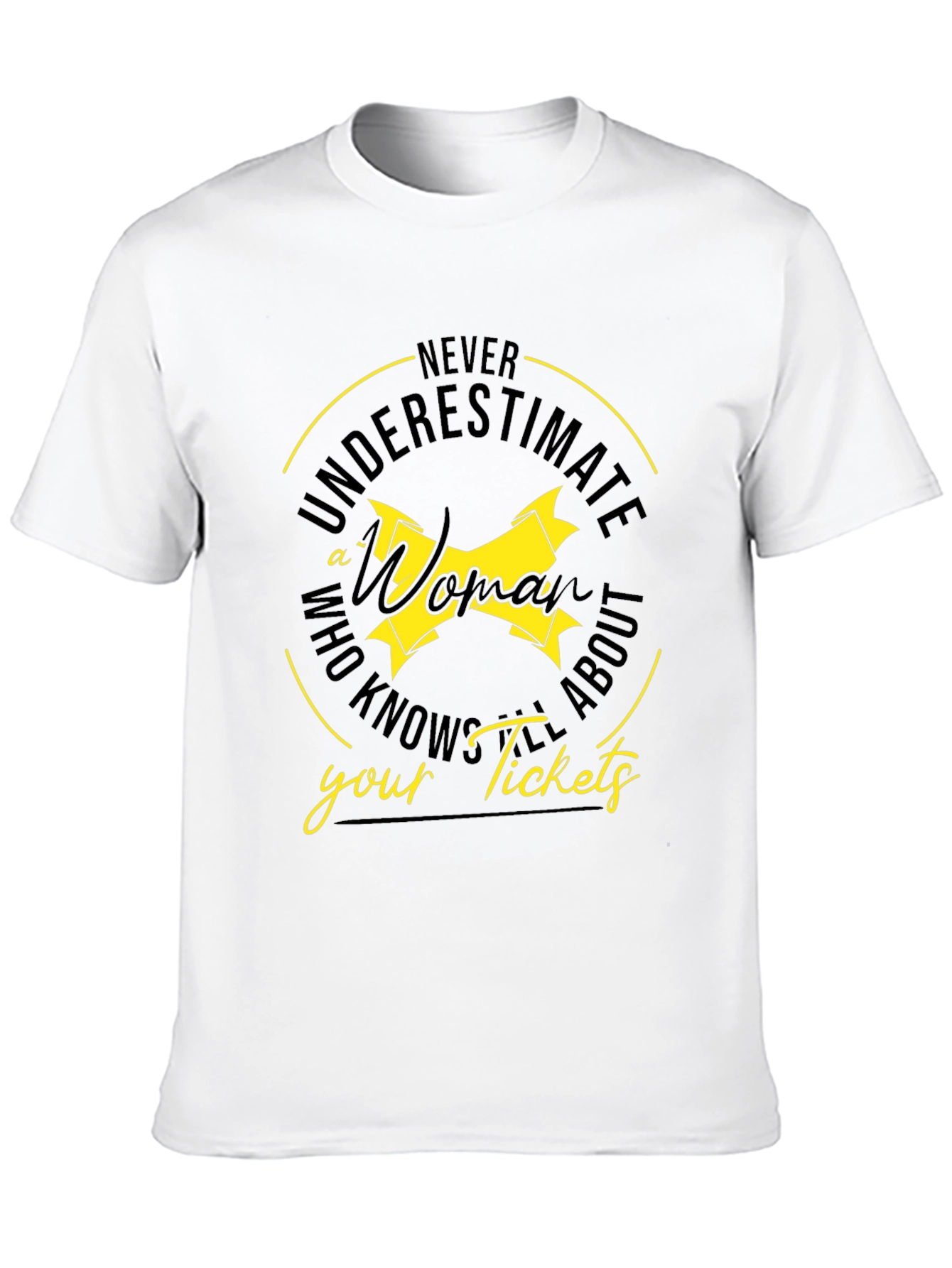 Never Underestimate T-Shirt