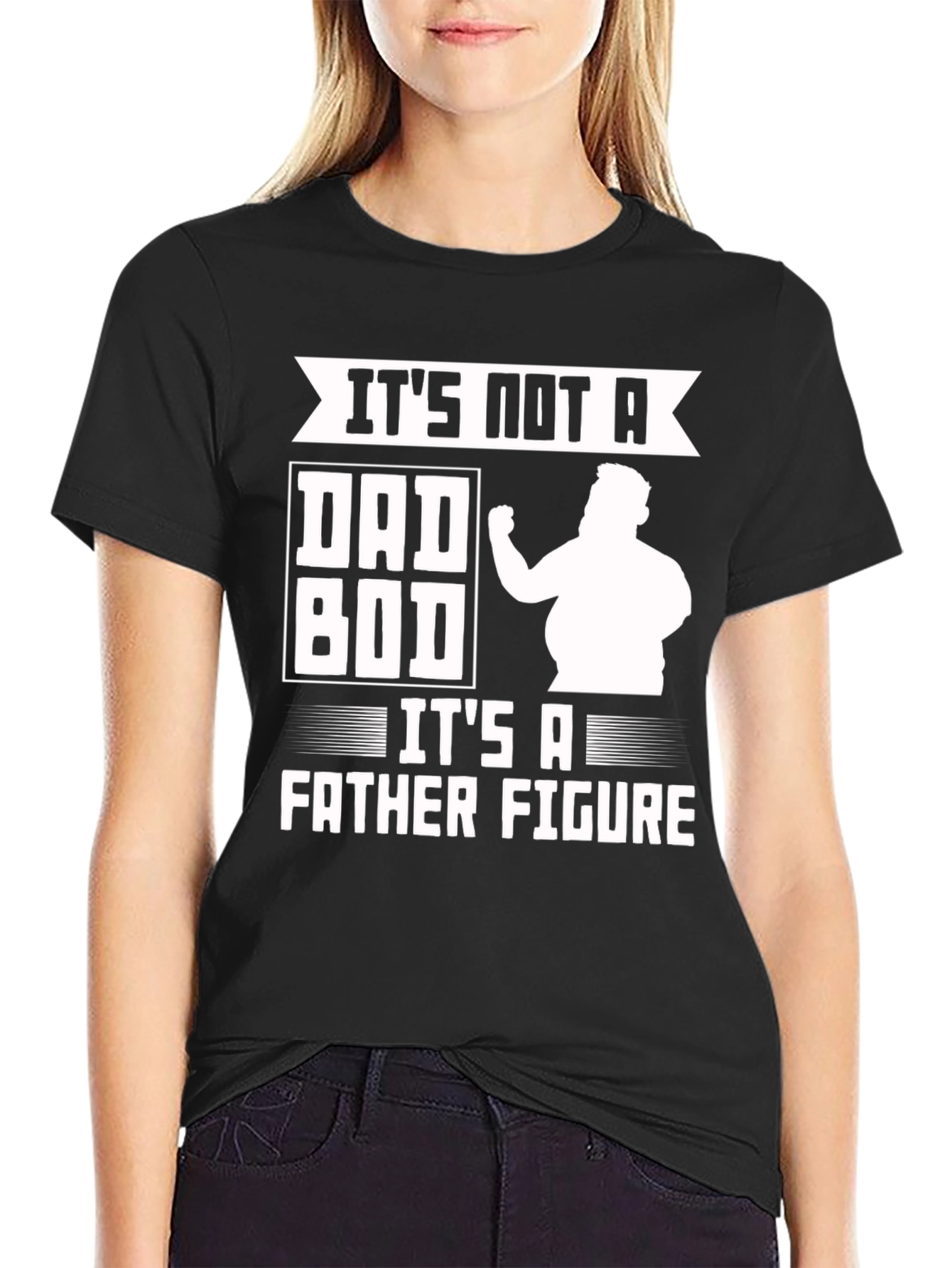 Its Not a Dad Bod Father Figure Funny T-Shirt